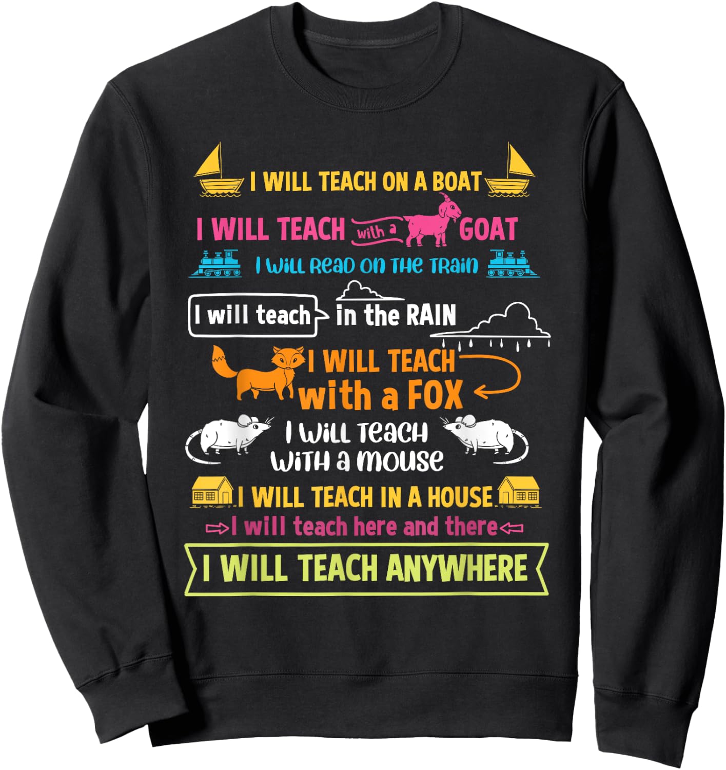 I Will Teach On A Boat I Will Teach Everywhere Funny Teacher Sweatshirt - Sweatshirt | Black