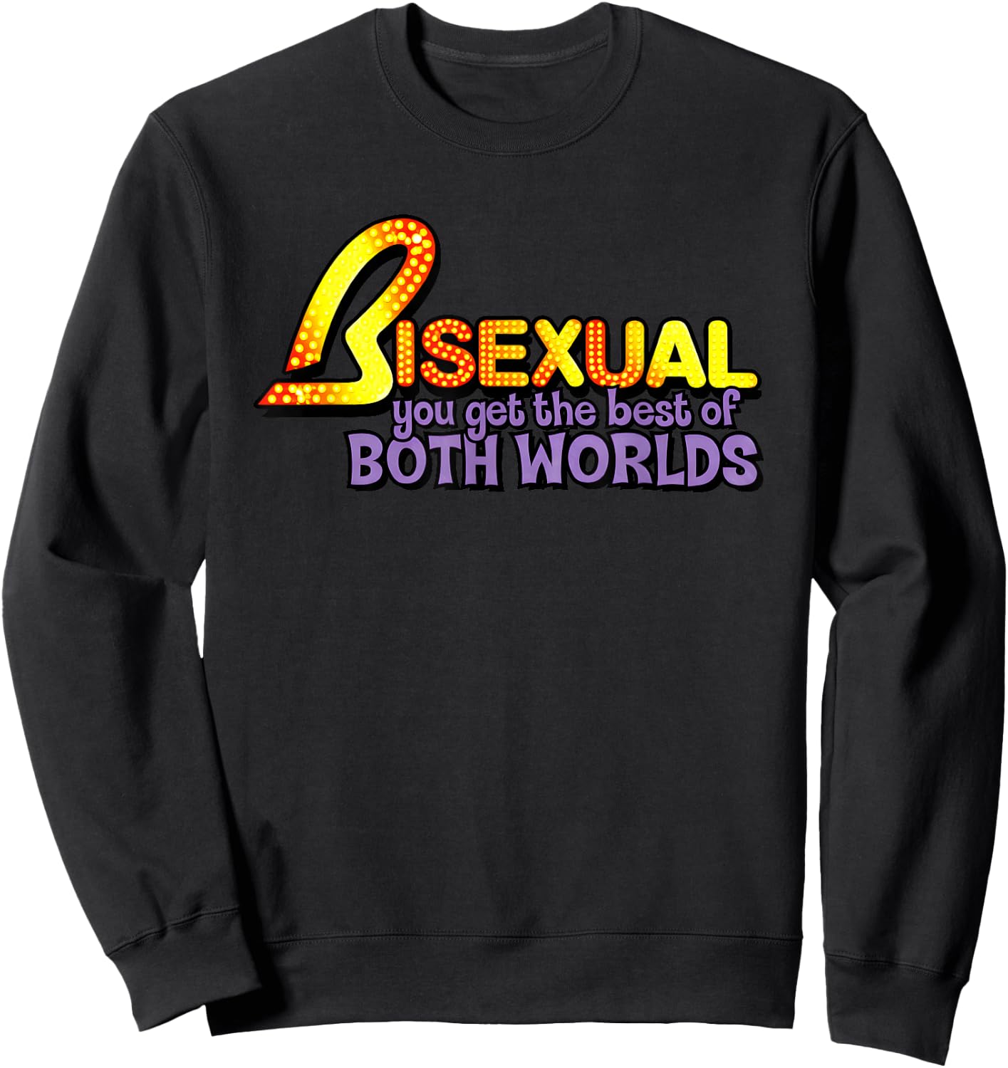 Bisexual You Get The Best of Both Worlds Pride Sweatshirt - Sweatshirt | Black