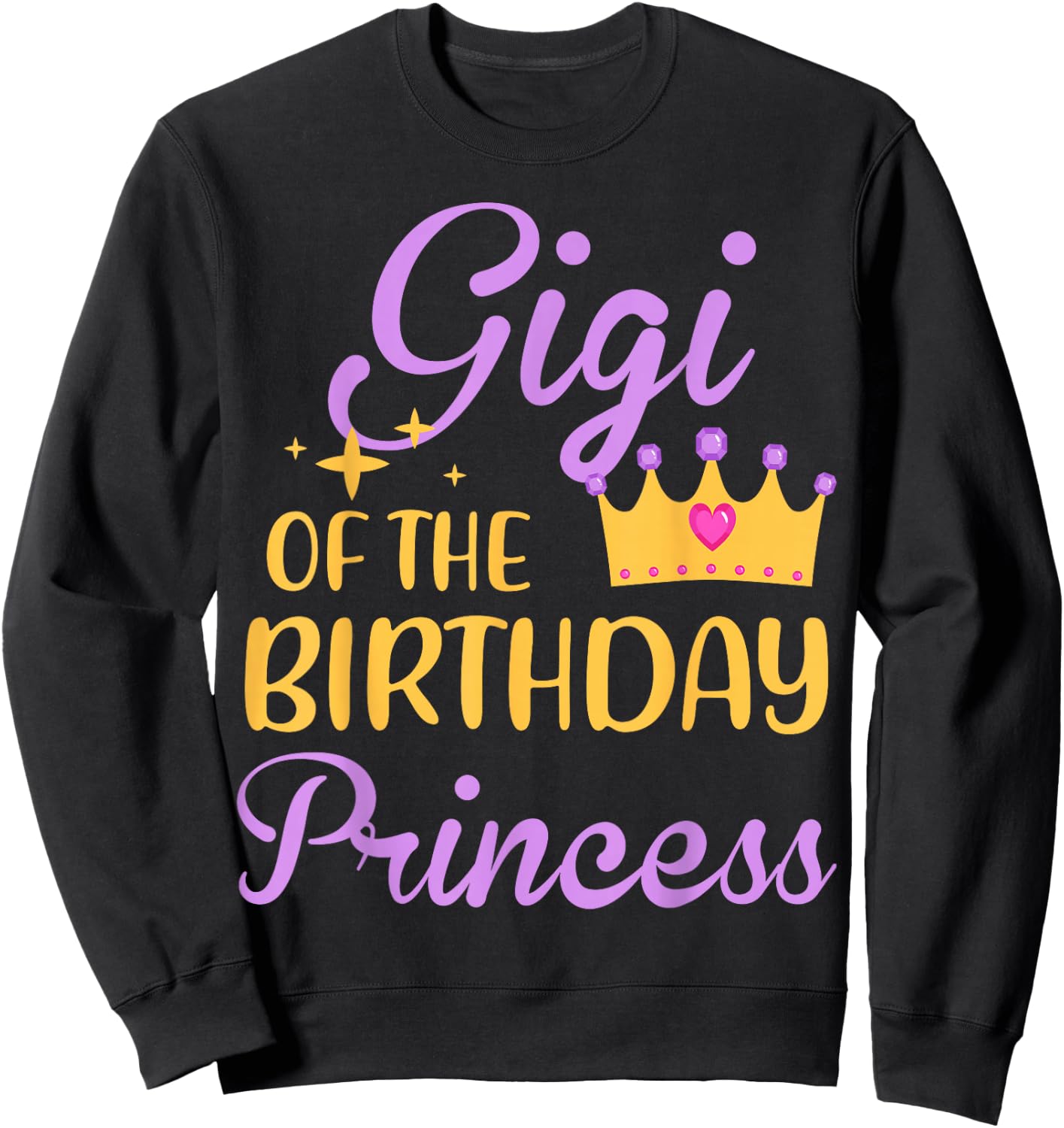 Gigi of The Birthday Princess Crown Matching Family Party Sweatshirt - Sweatshirt | Black
