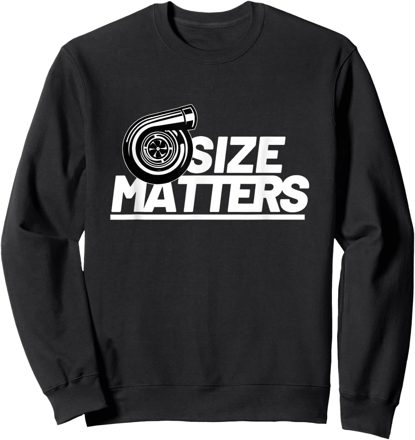 Size Matters Turbo Car Show Sweatshirt - Sweatshirt | Black