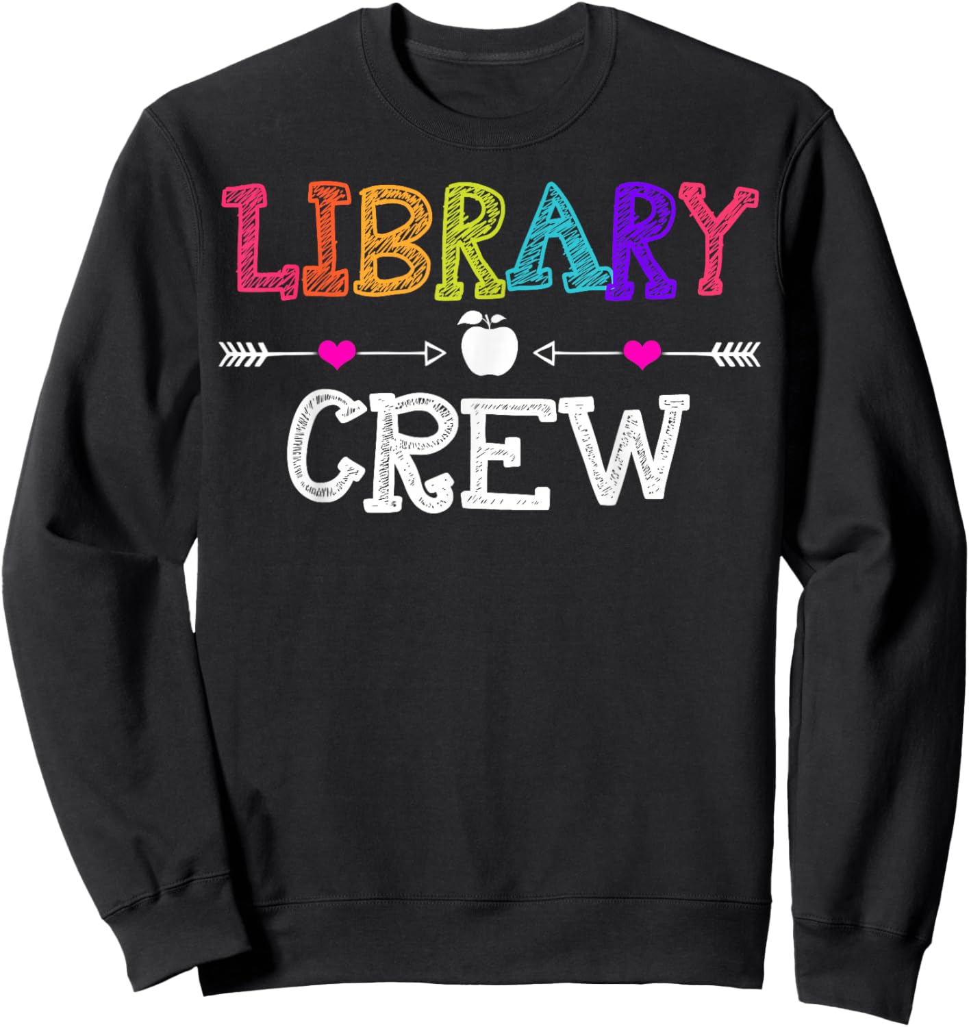 Library Crew Teacher Funny First Day of School Gift Sweatshirt - Sweatshirt | Black
