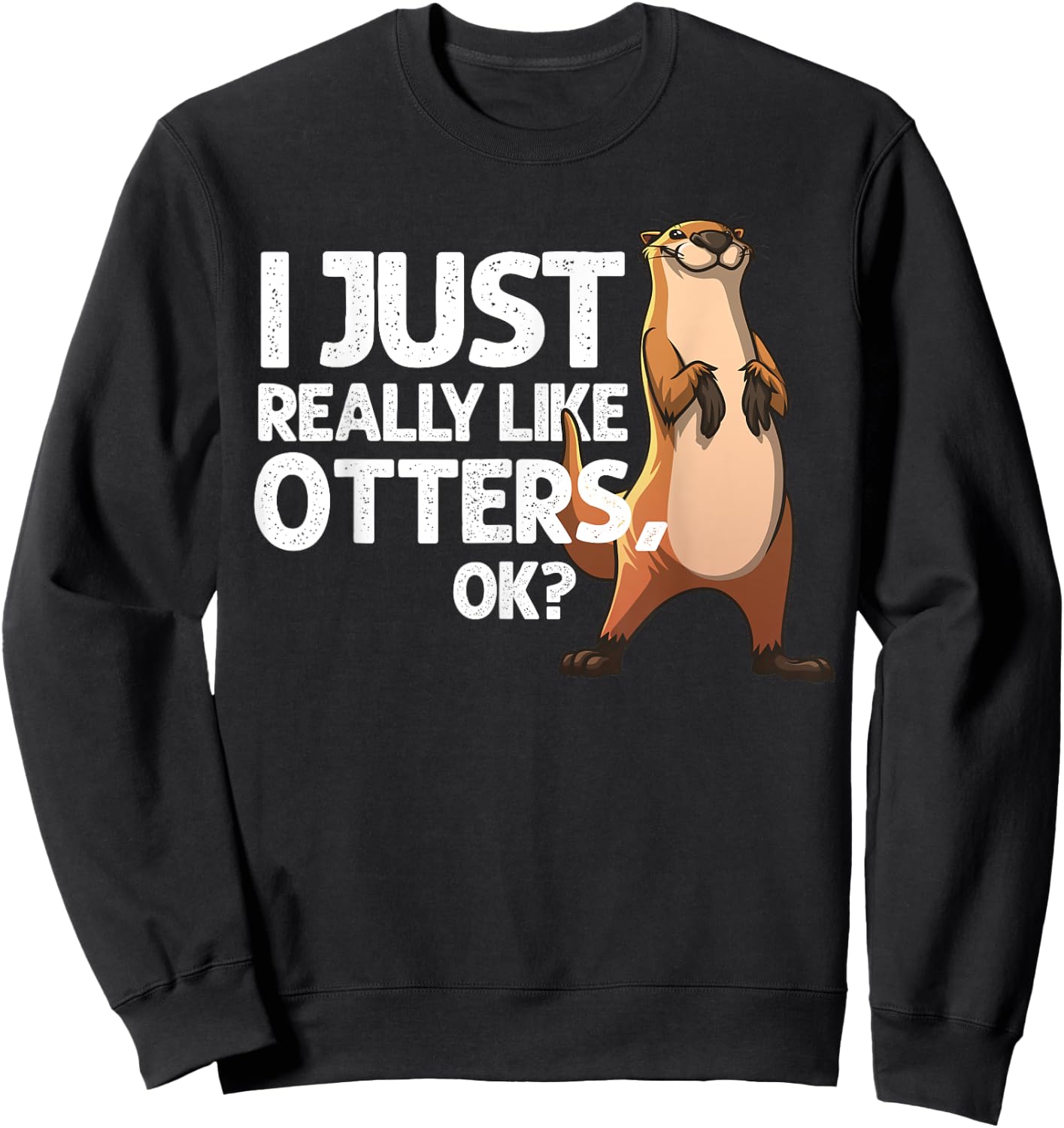 Funny Otter Women Giant Badger Beaver Sea Animal Sweatshirt - Sweatshirt | Black