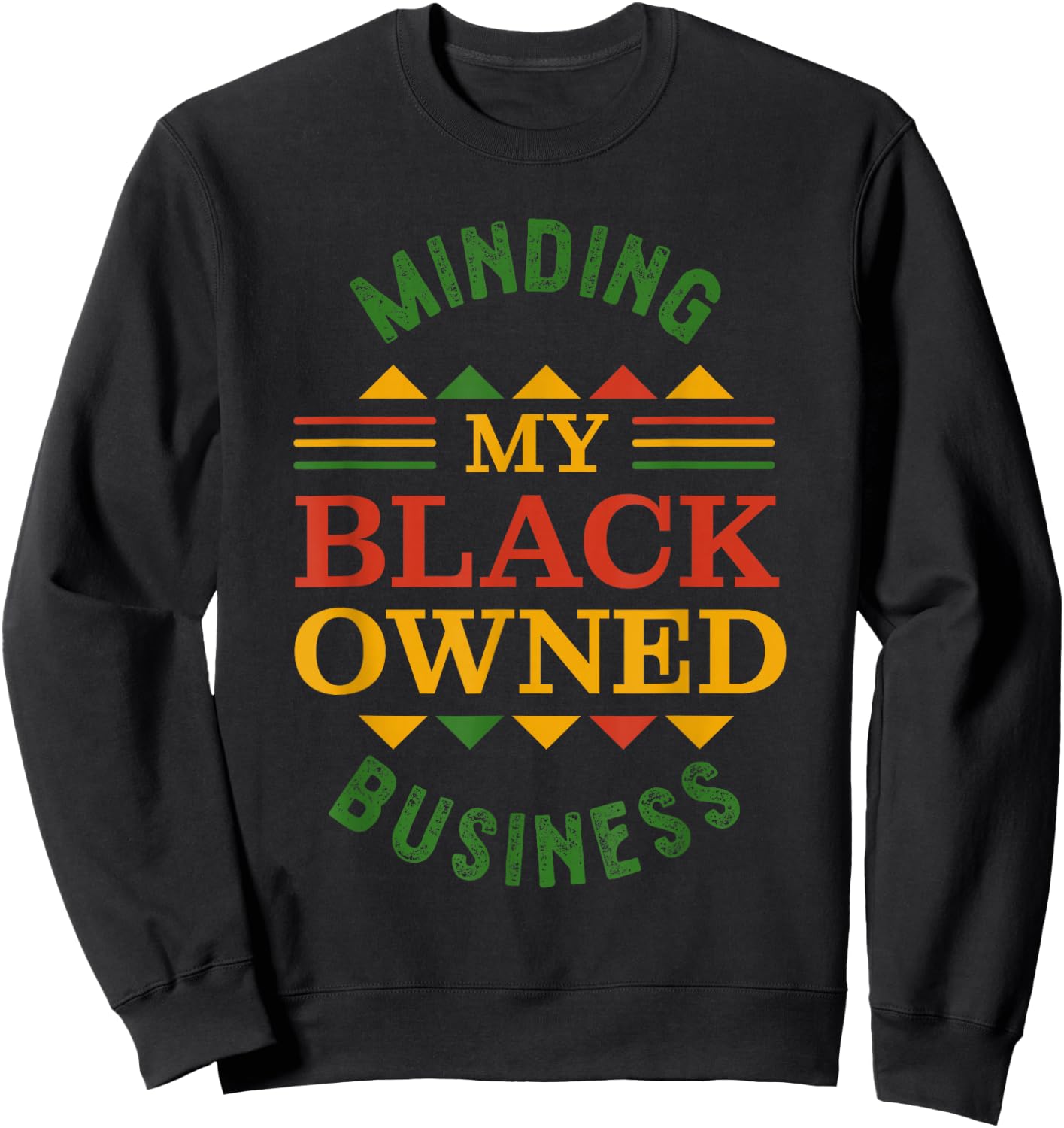 Small Black Business or Minding my Black owned Business Sweatshirt - Sweatshirt | Black