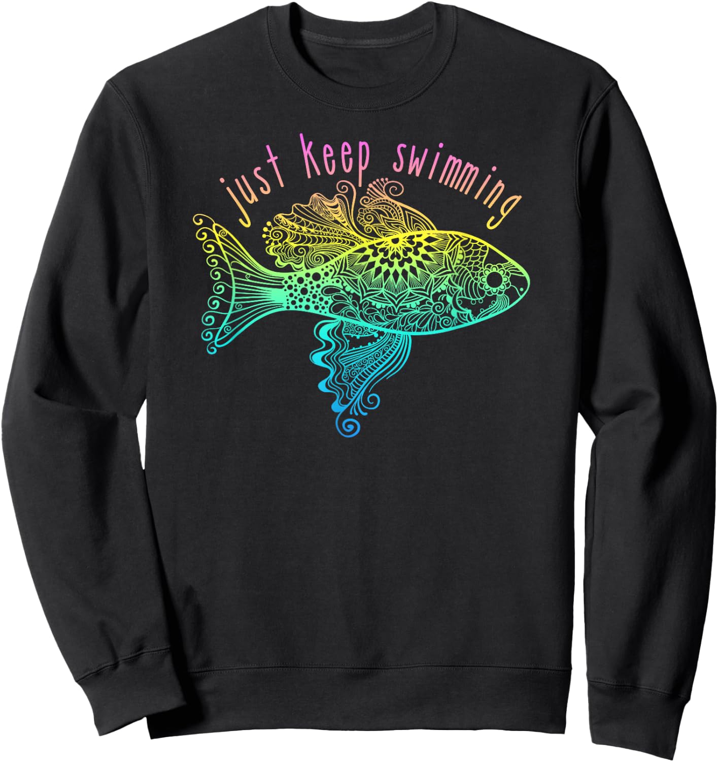 Pretty Fish Just Keep Swimming Sweatshirt - Sweatshirt | Black
