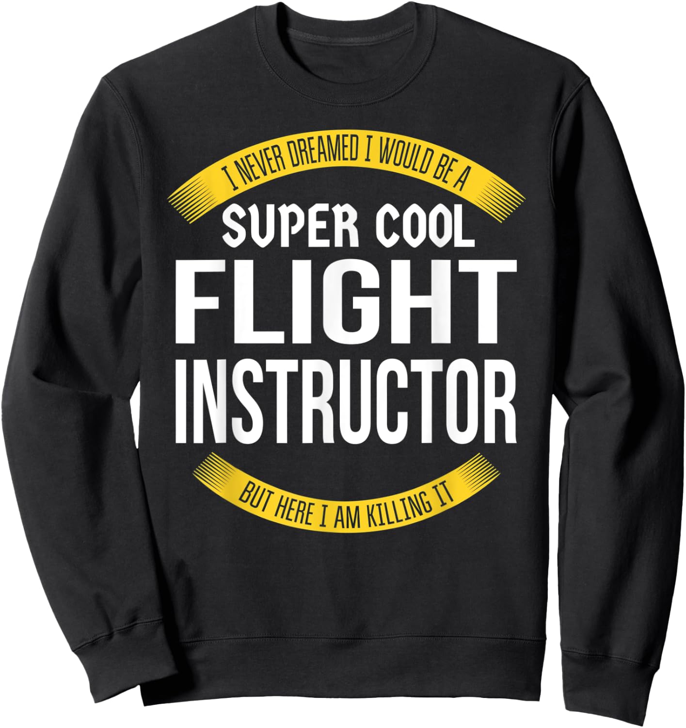 Funny Flight Instructor Gifts Appreciation Sweatshirt - Sweatshirt | Black