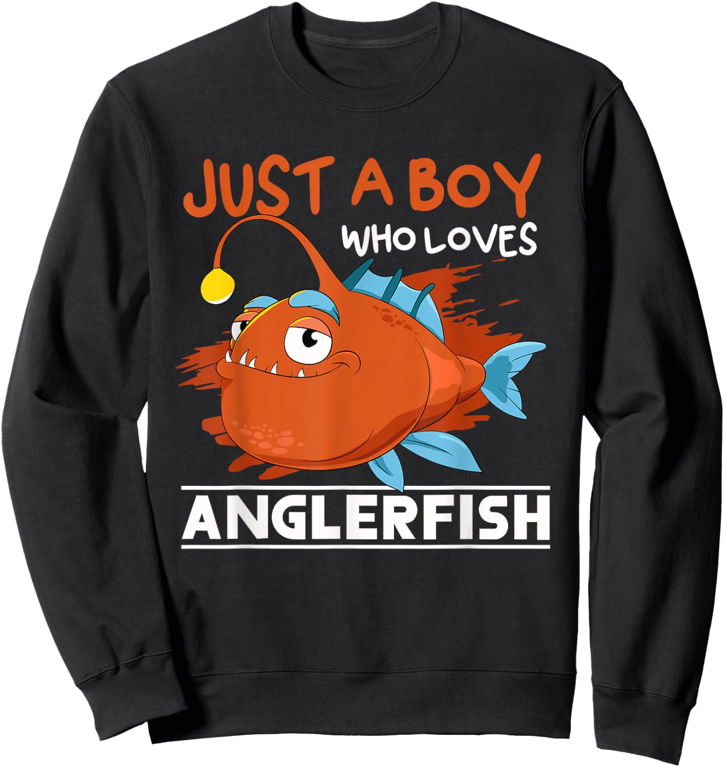 Just A Boy Who Loves Angler Fish Fishing Funny Anglerfish Sweatshirt - Sweatshirt | Black