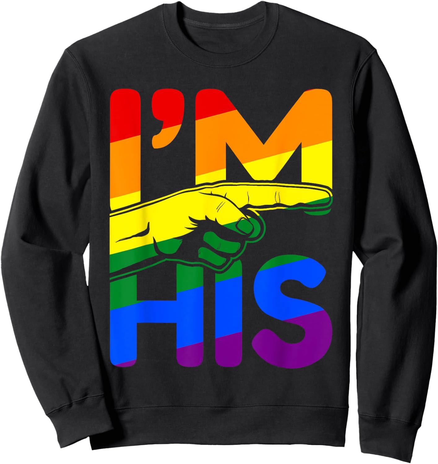 I'm His He's Mine Gay Couples Im His Hes Mine Quote Im His Sweatshirt - Sweatshirt | Black