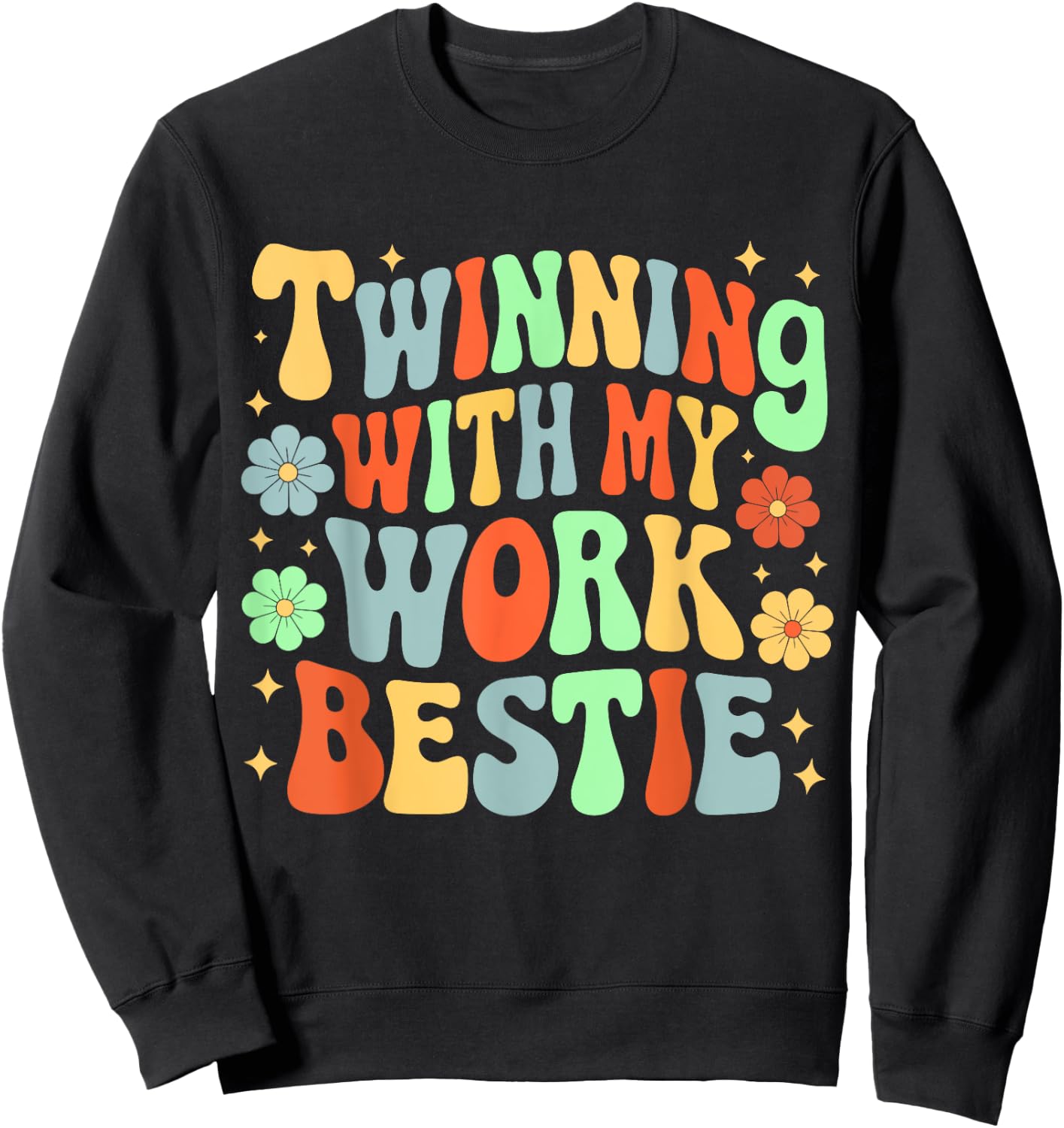 Twinning With My Work Bestie Friends Spirit Week Day Sweatshirt - Sweatshirt | Black