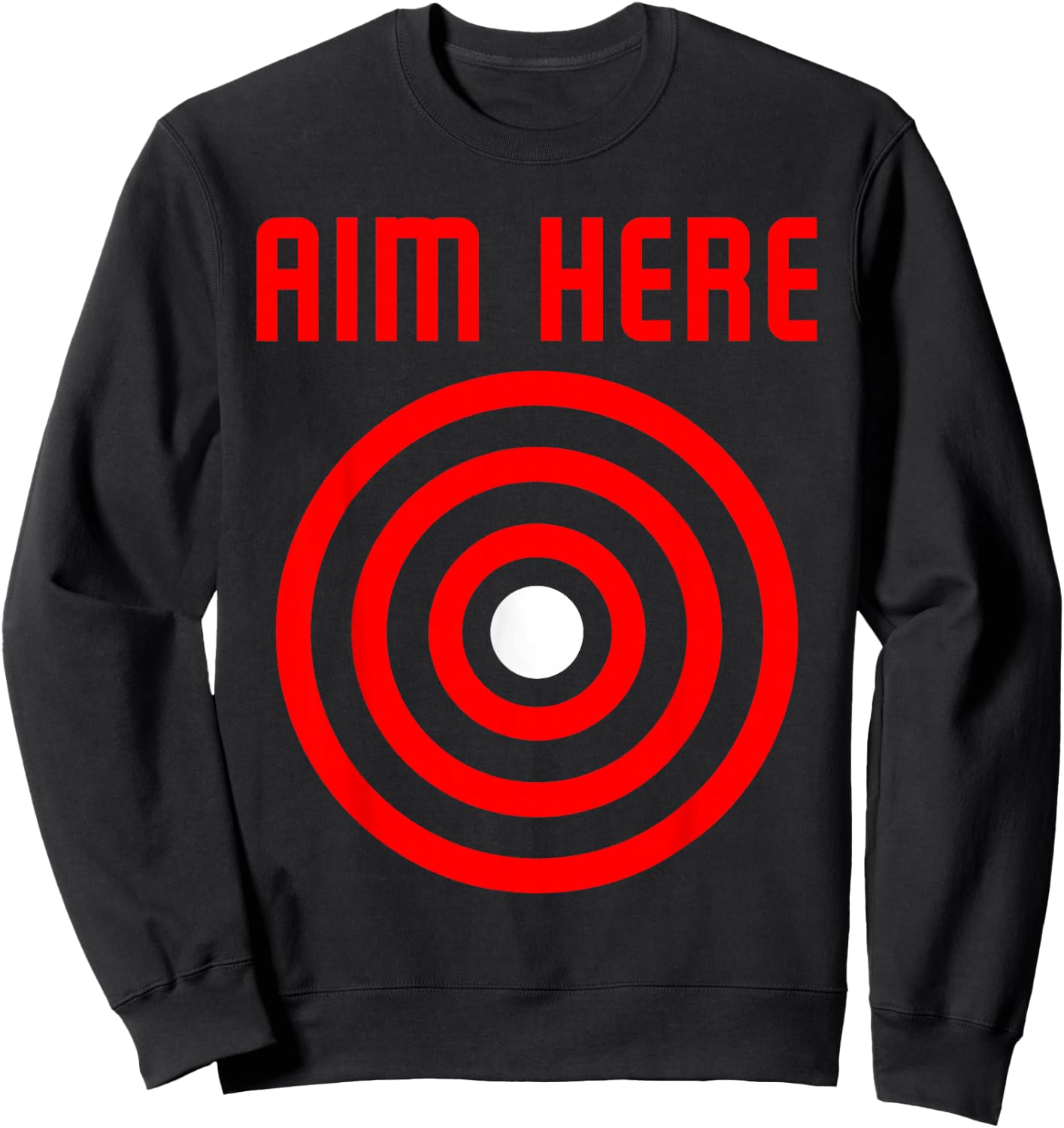 Bullseye Target Aim Here Sweatshirt - Sweatshirt | Black