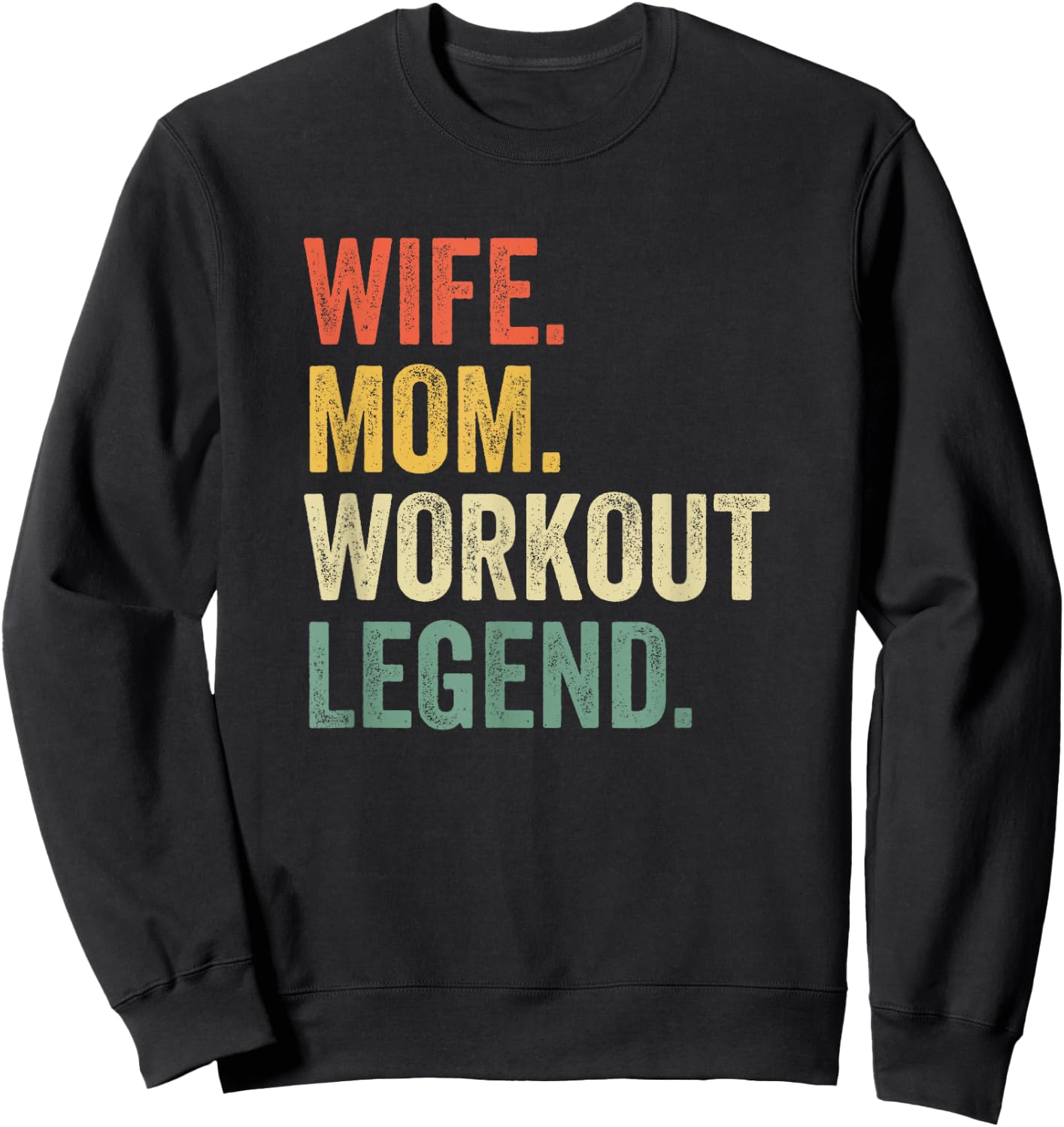 Wife Mom Workout Legend Funny Fitness Trainer Mother Sweatshirt - Sweatshirt | Black