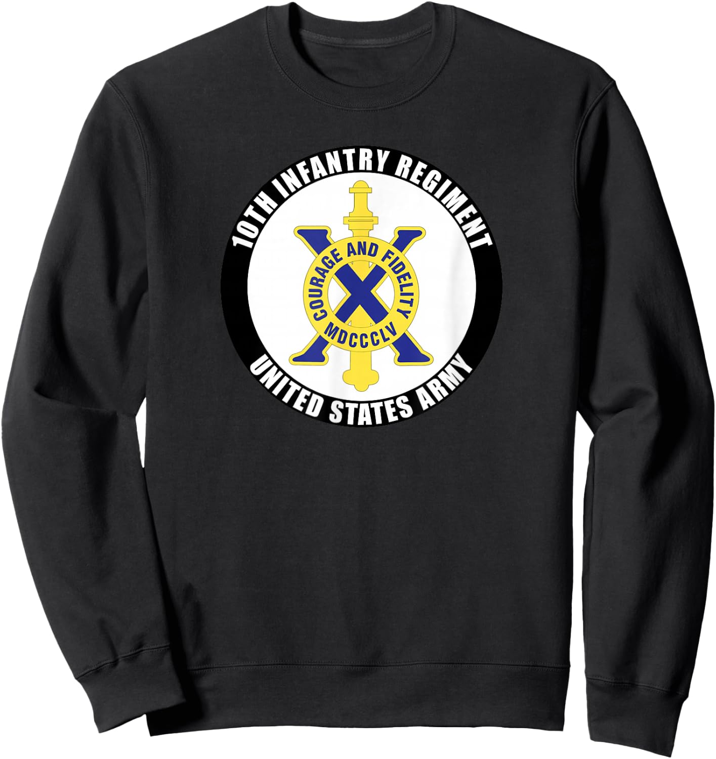 10th Infantry Regiment United States Army Veteran Military Sweatshirt - Sweatshirt | Black