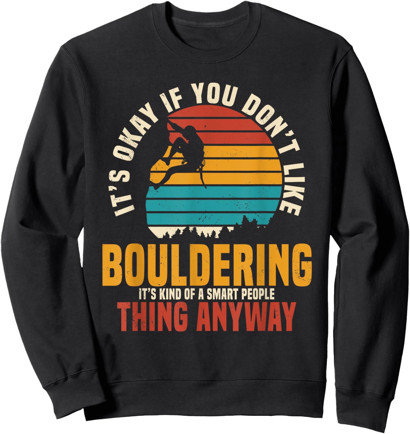 Bouldering Boulderer Retro Vintage Mountain Climber Sweatshirt - Sweatshirt | Black