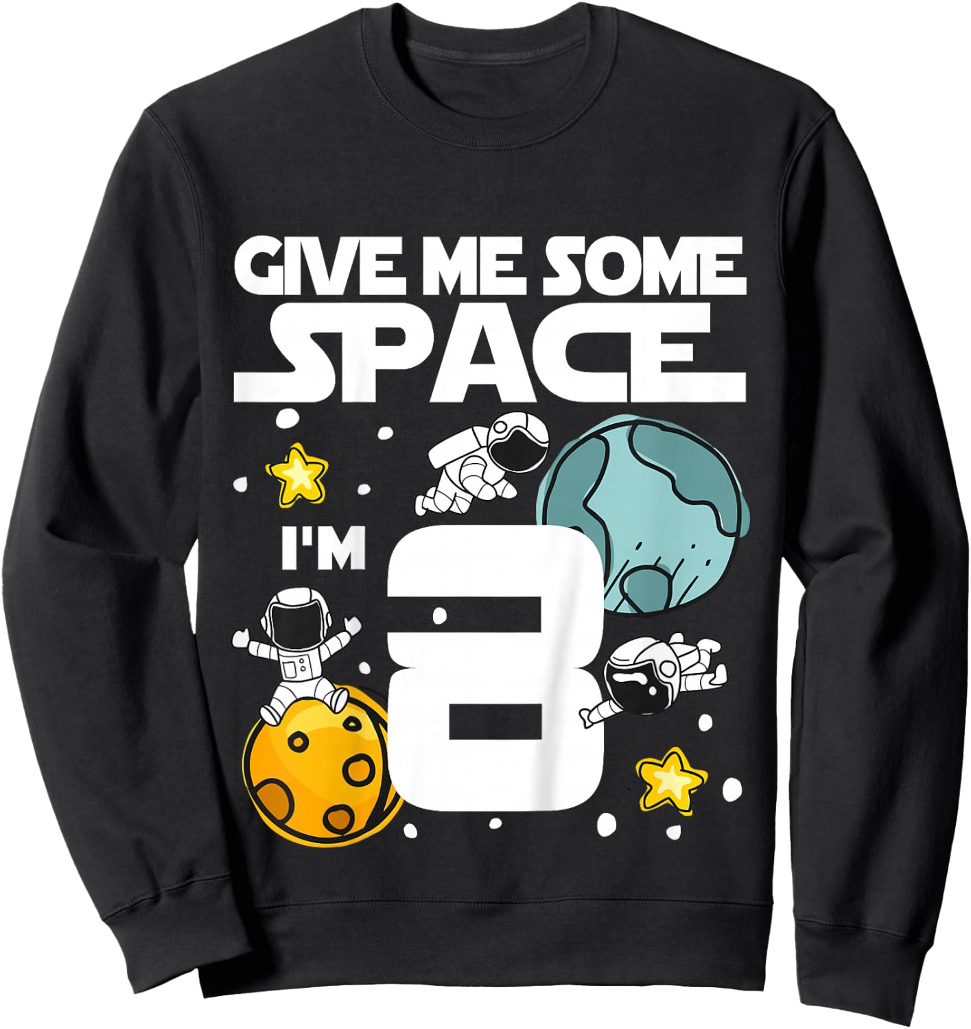 8 Year Old Outer Space Birthday Planets Astronaut 8th Gift Sweatshirt - Sweatshirt | Black