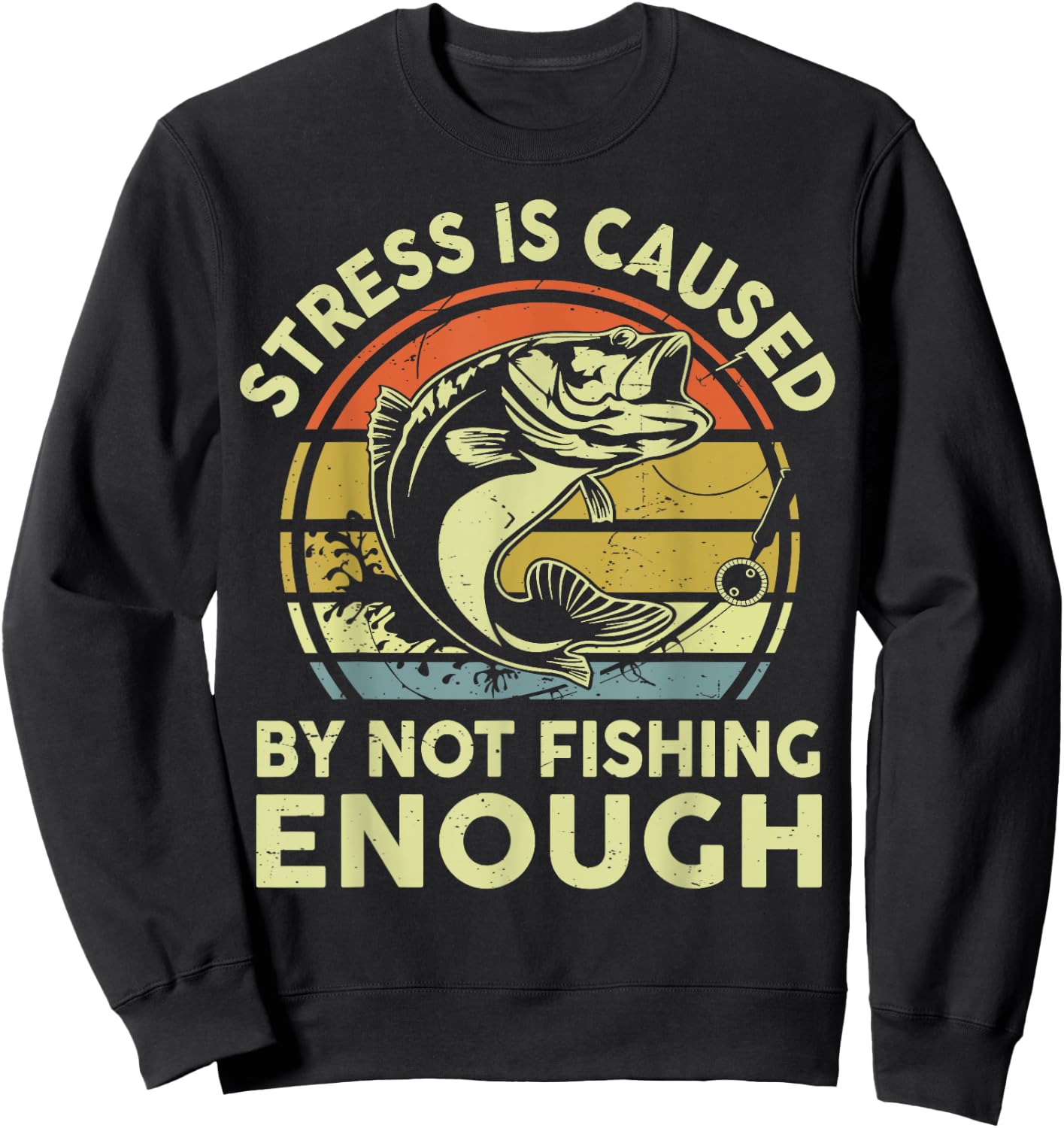 Stress Caused By Not Fishing Enough Step Dad Father Day Gift Sweatshirt - Sweatshirt | Black