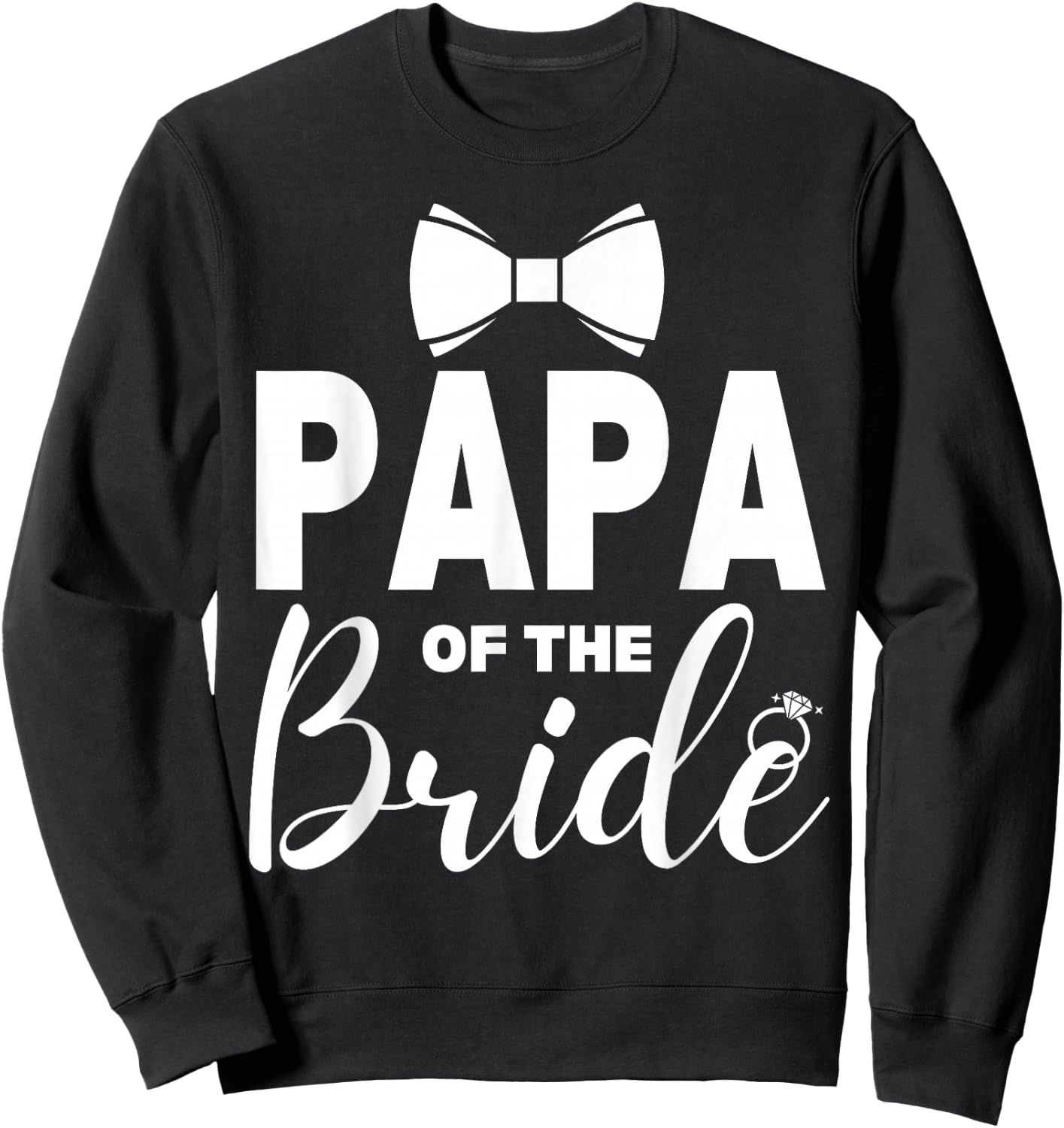 Papa of the Bride Wedding Party Family Costume Daddy Sweatshirt - Sweatshirt | Black