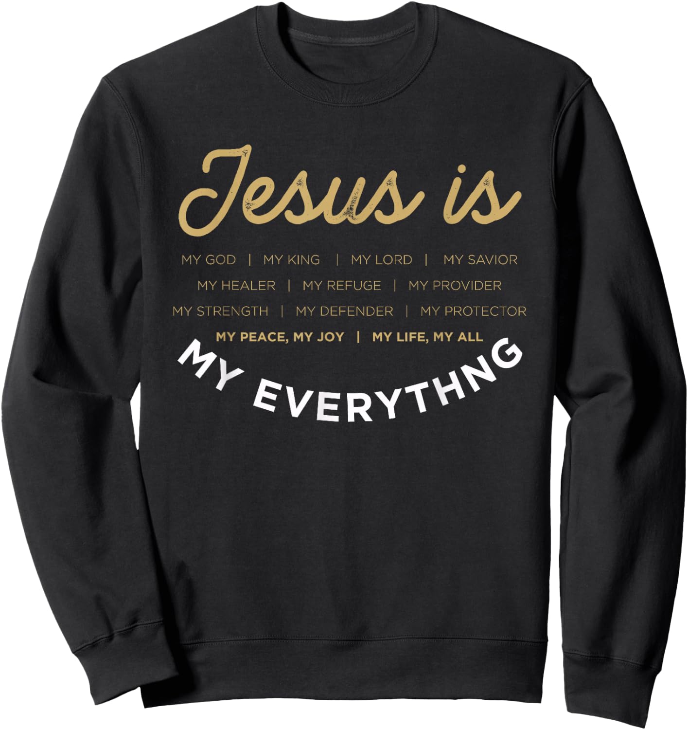 Jesus Is My God Jesus Devotee Christian Bible Prayer Jesus Sweatshirt - Sweatshirt | Black