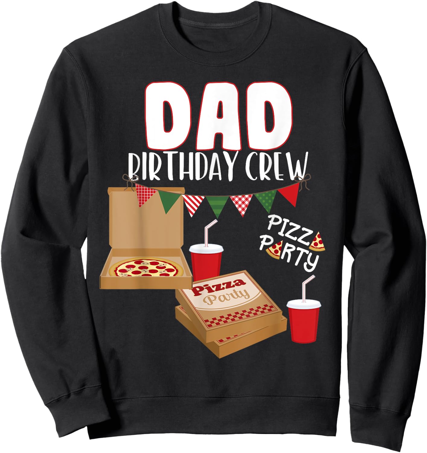 Dad Birthday Crew Pizza Theme Birthday Pizza Lover Party Sweatshirt - Sweatshirt | Black