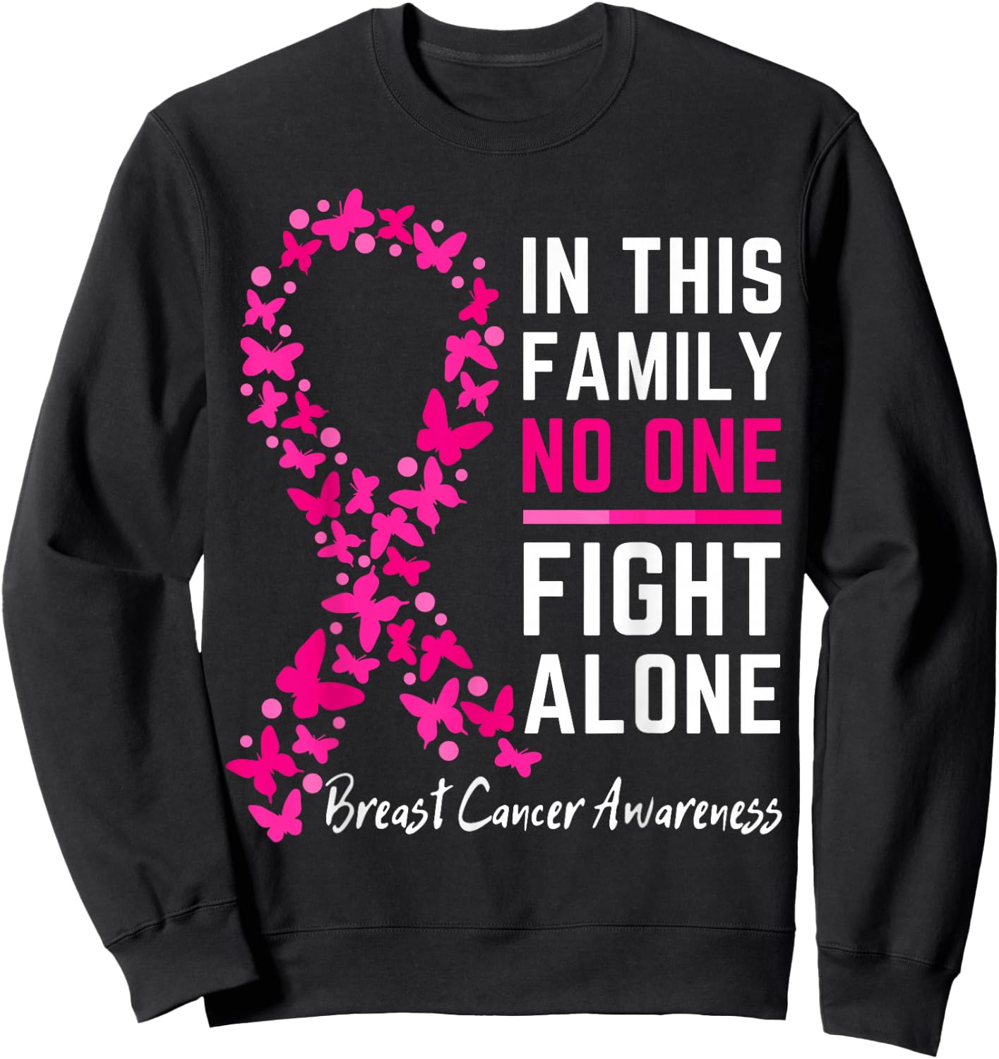 In this family No one Fight Alone, Breast cancer awareness Sweatshirt - Sweatshirt | Black