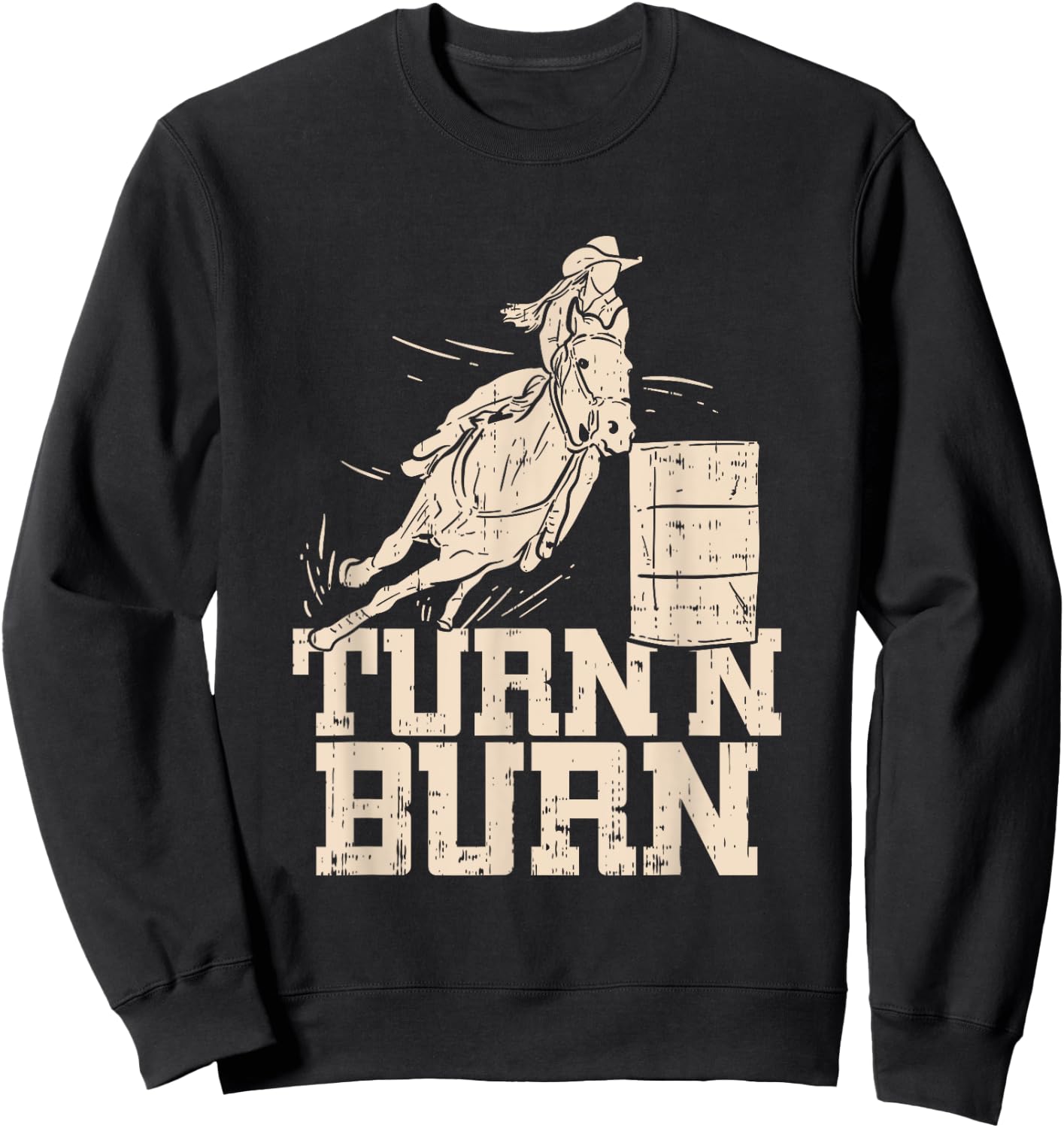 Rodeo Lover Turn N Burn Funny Barrel Racing Sweatshirt - Sweatshirt | Black