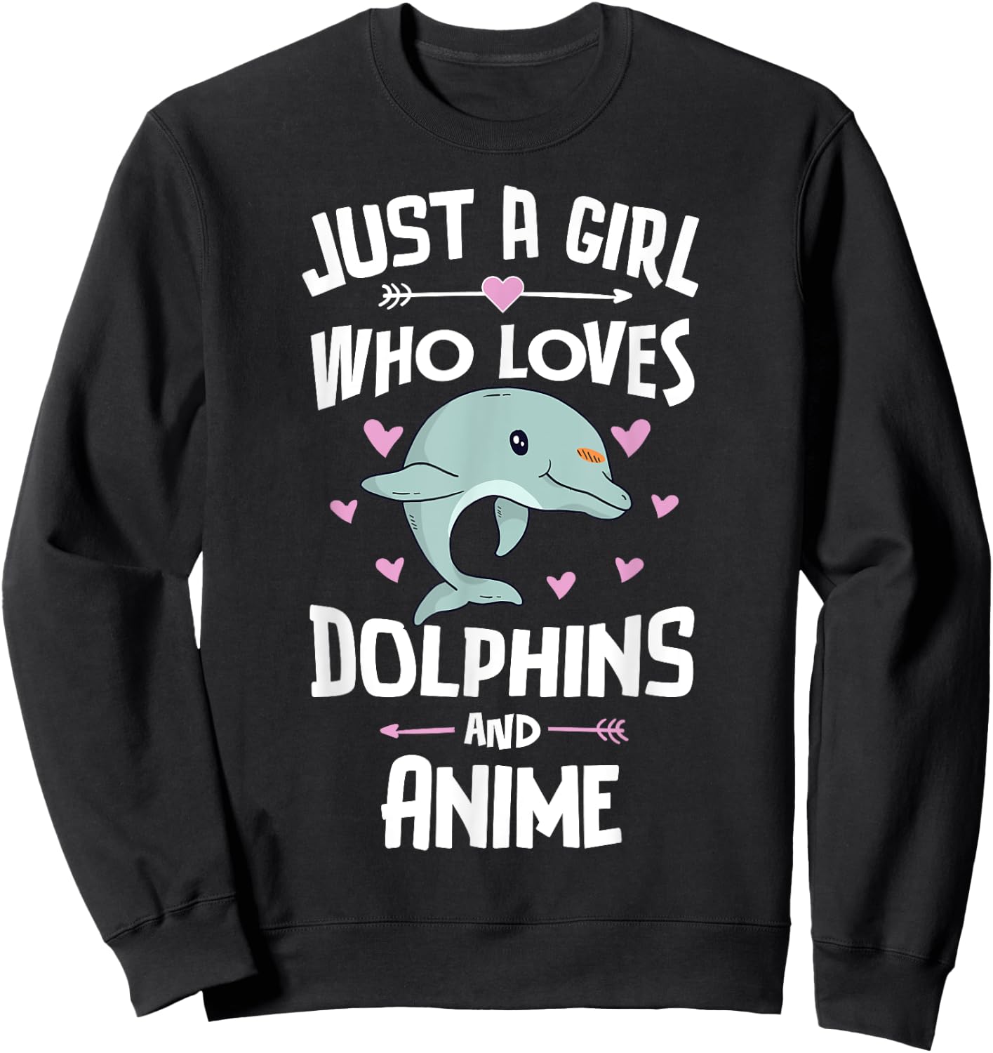 Just A Girl Who Loves Dolphins And Anime Gift Women Sweatshirt - Sweatshirt | Black