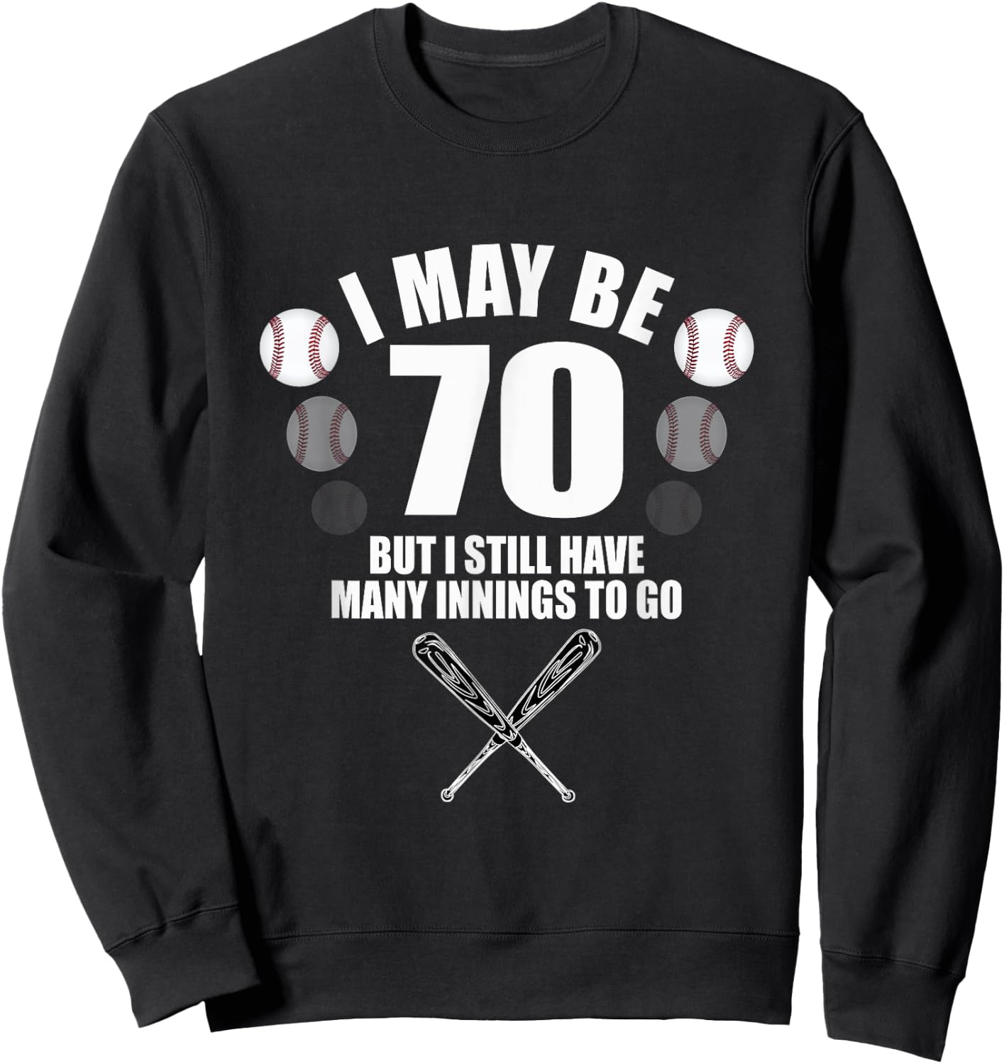 Funny 70th Birthday Shirt Baseball Fan 70 Year Old Birthday Sweatshirt - Sweatshirt | Black