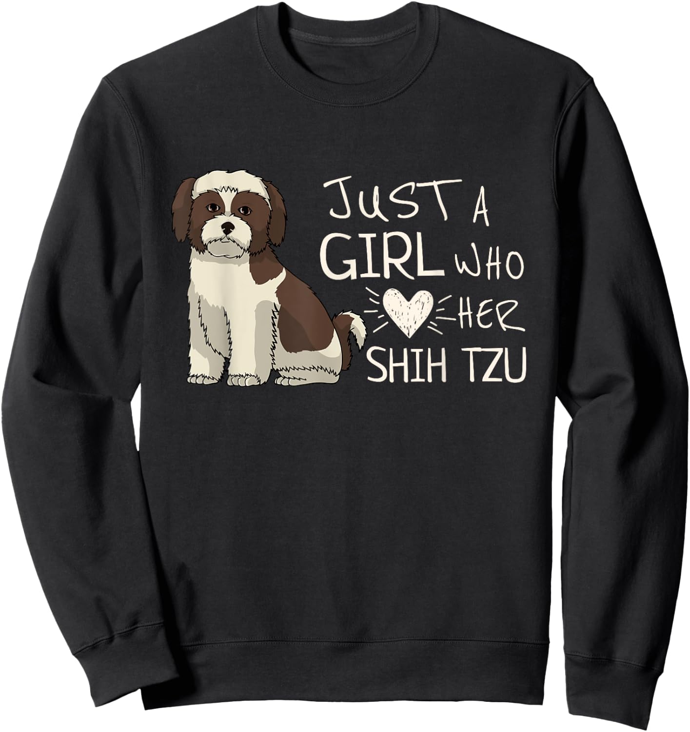 Just A Girl Who Loves Her Shih Tzu Dog Puppy Love Sweatshirt - Sweatshirt | Black