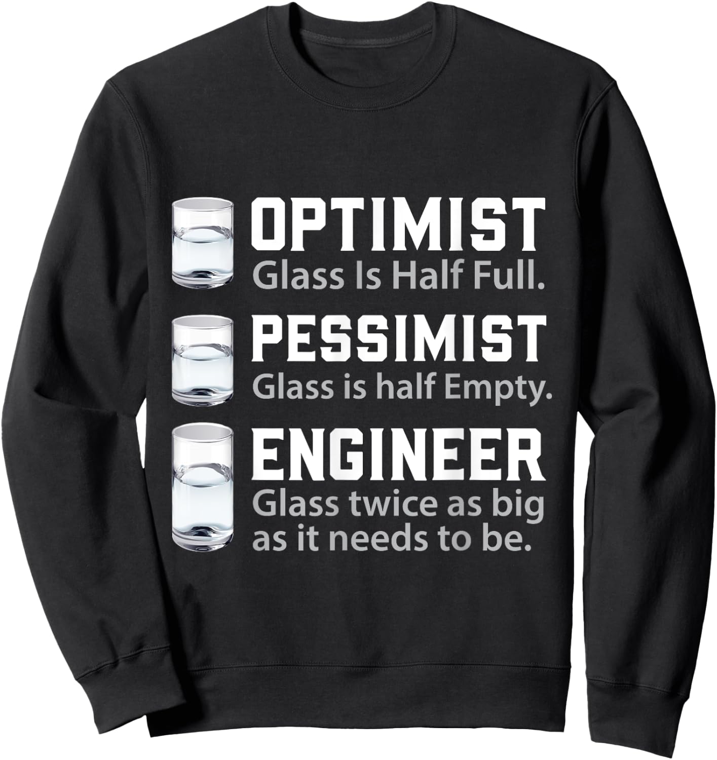 Optimist Pessimist Engineer Funny Engineering Sweatshirt - Sweatshirt | Black