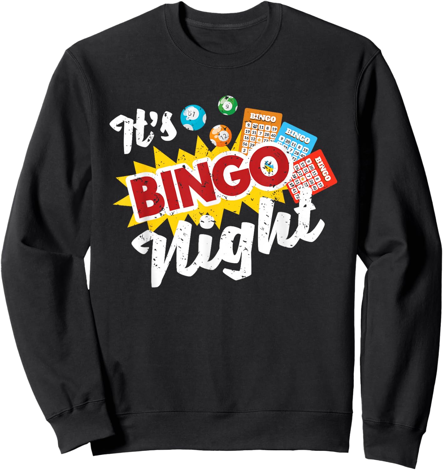 It's Bingo Night Gambling Bingo Player Funny Bingo Sweatshirt - Sweatshirt | Black