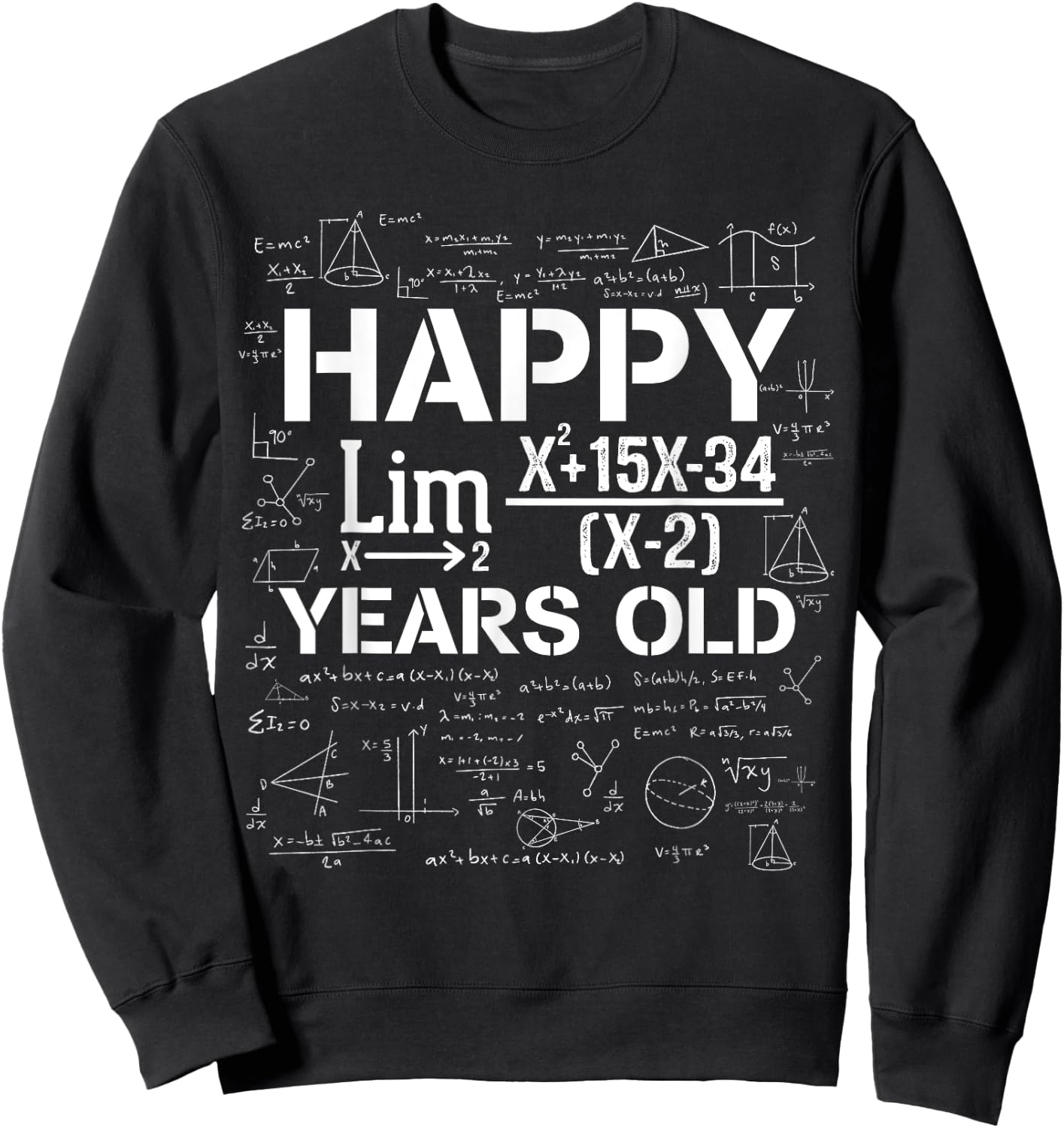 Happy 19 Years Old For Engineers Mathematicians Nerds Geeks Sweatshirt - Sweatshirt | Black