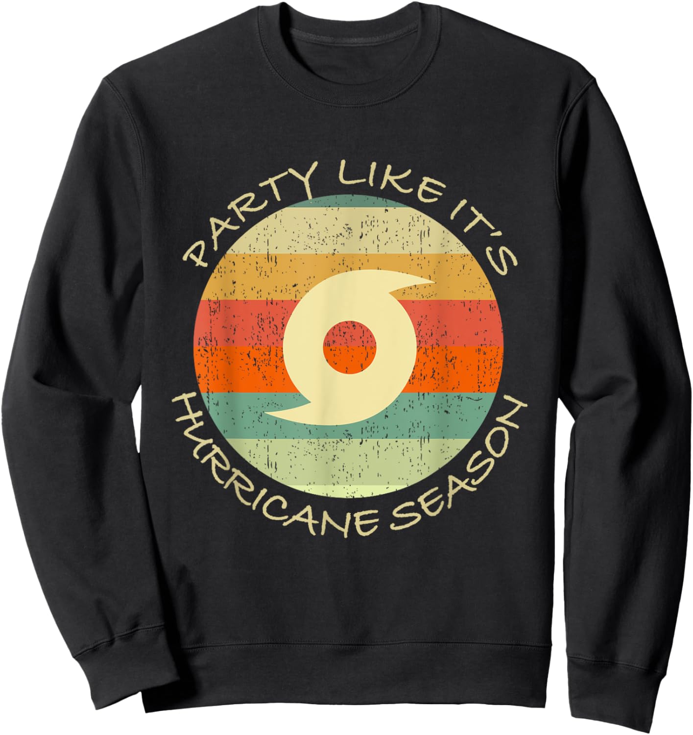 Party Like It's Hurricane Season Funny Graphic Weather Sweatshirt - Sweatshirt | Black