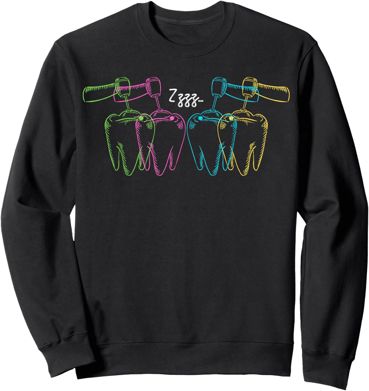 Funny Dentist Dental Students Dental Hygienists Assistants Sweatshirt - Sweatshirt | Black
