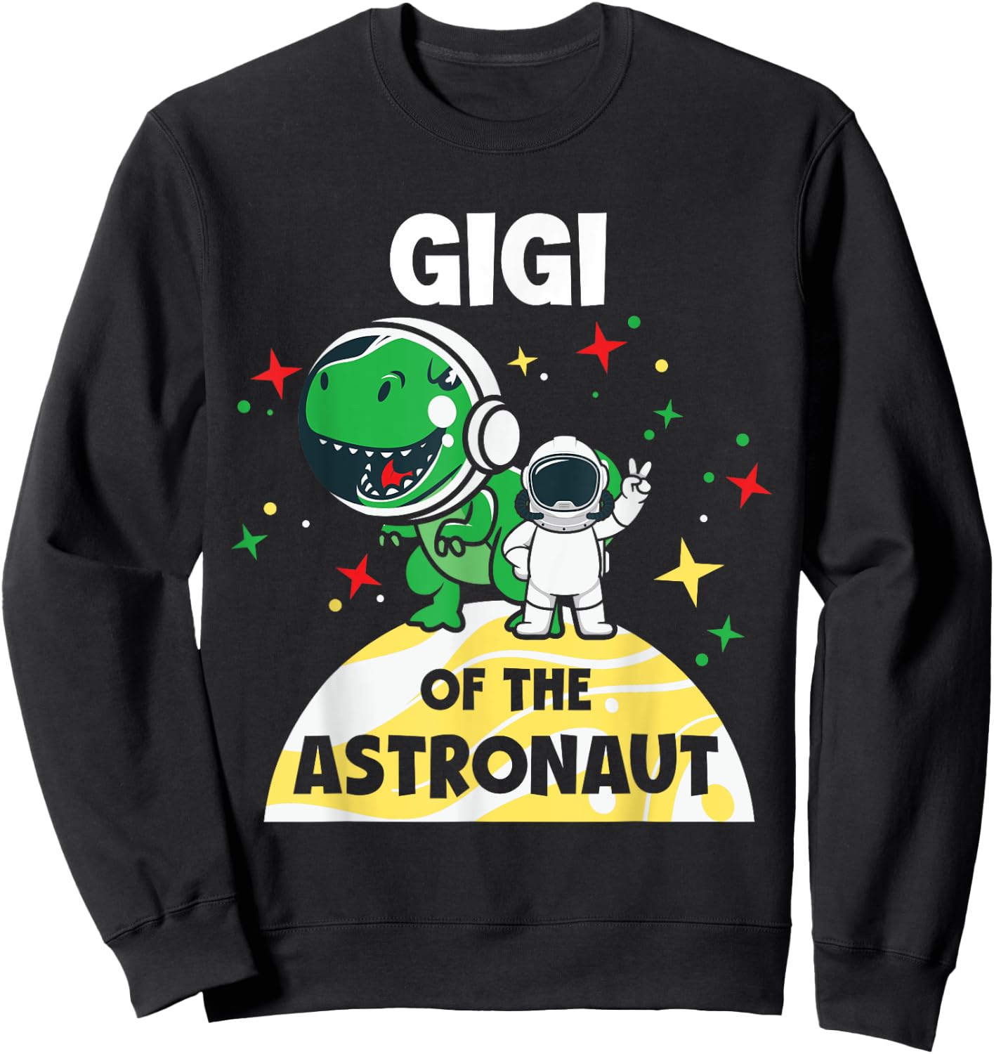 Gigi Of The Astronaut Birthday Boy Space Rocket Planet Gag Sweatshirt - Sweatshirt | Black