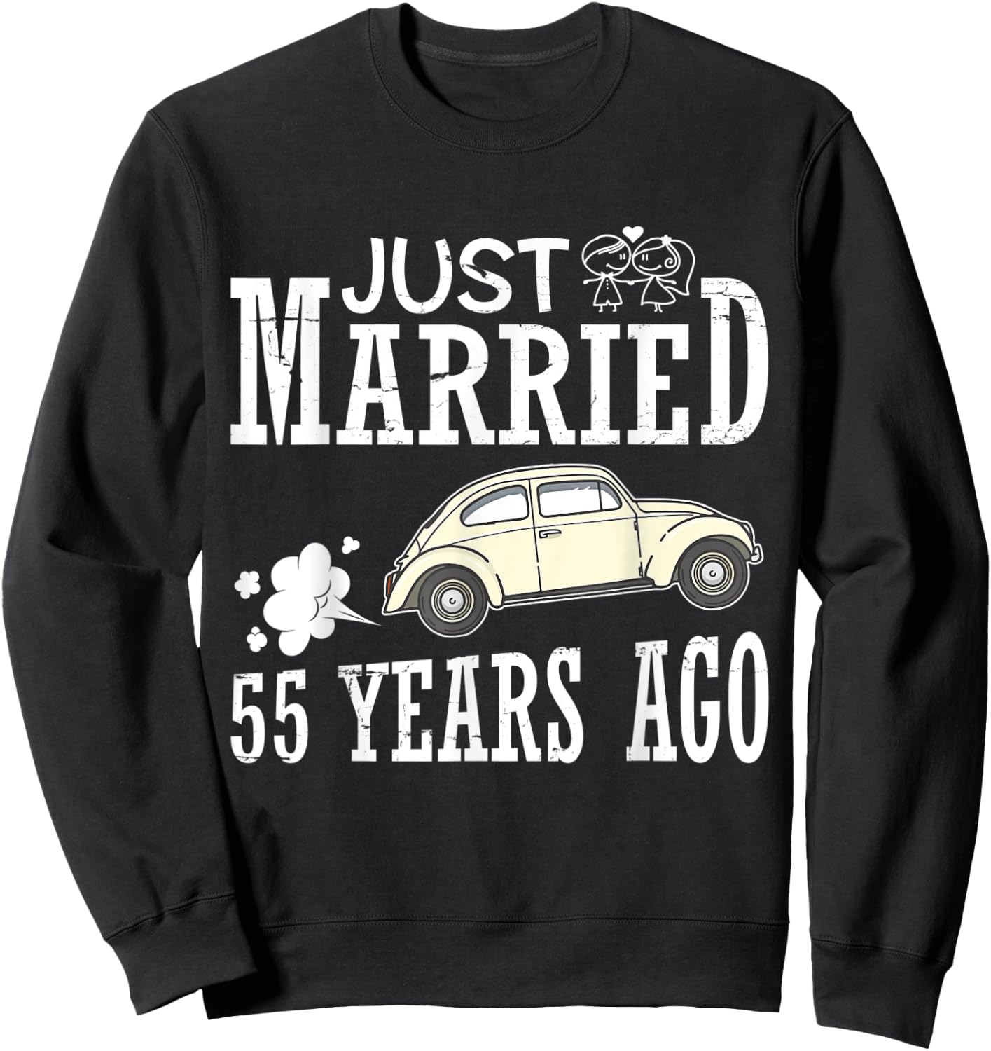 Husband Wife Car Driver Just Married 55 Years Ago Weddin Day Sweatshirt - Sweatshirt | Black