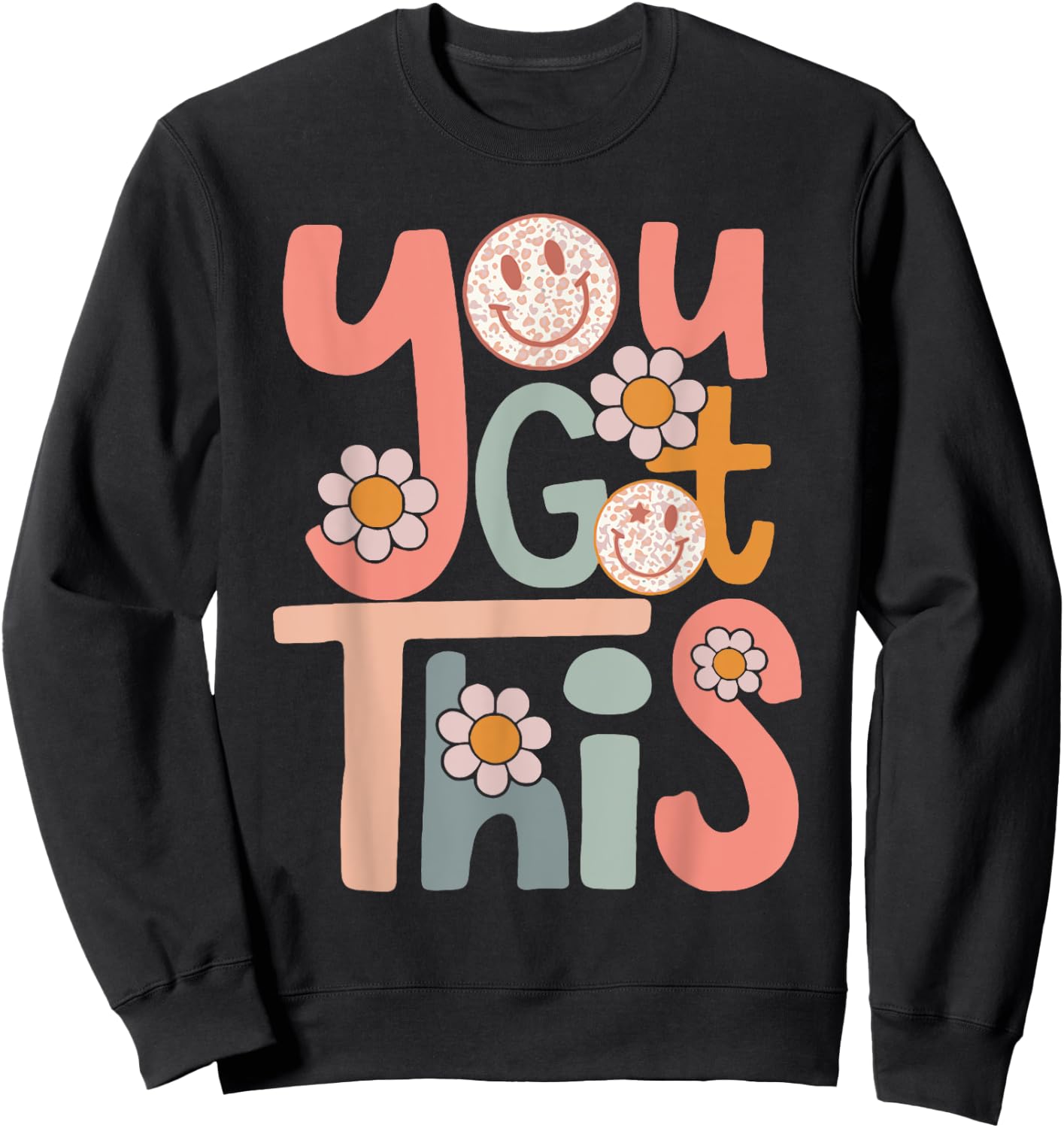 Motivational Testing Day Shirt Teacher Student You Got This Sweatshirt - Sweatshirt | Black