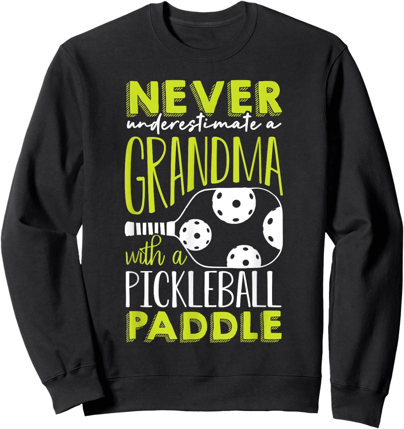 Funny Pickleball Grandma Shirt Grandmother Pickleball Sweatshirt - Sweatshirt | Black