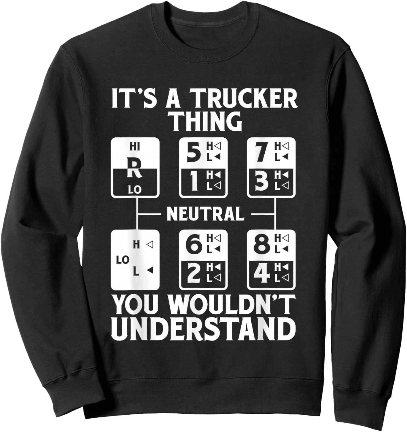 It's A Trucker Thing Trucker Truck Driver Sweatshirt - Sweatshirt | Black