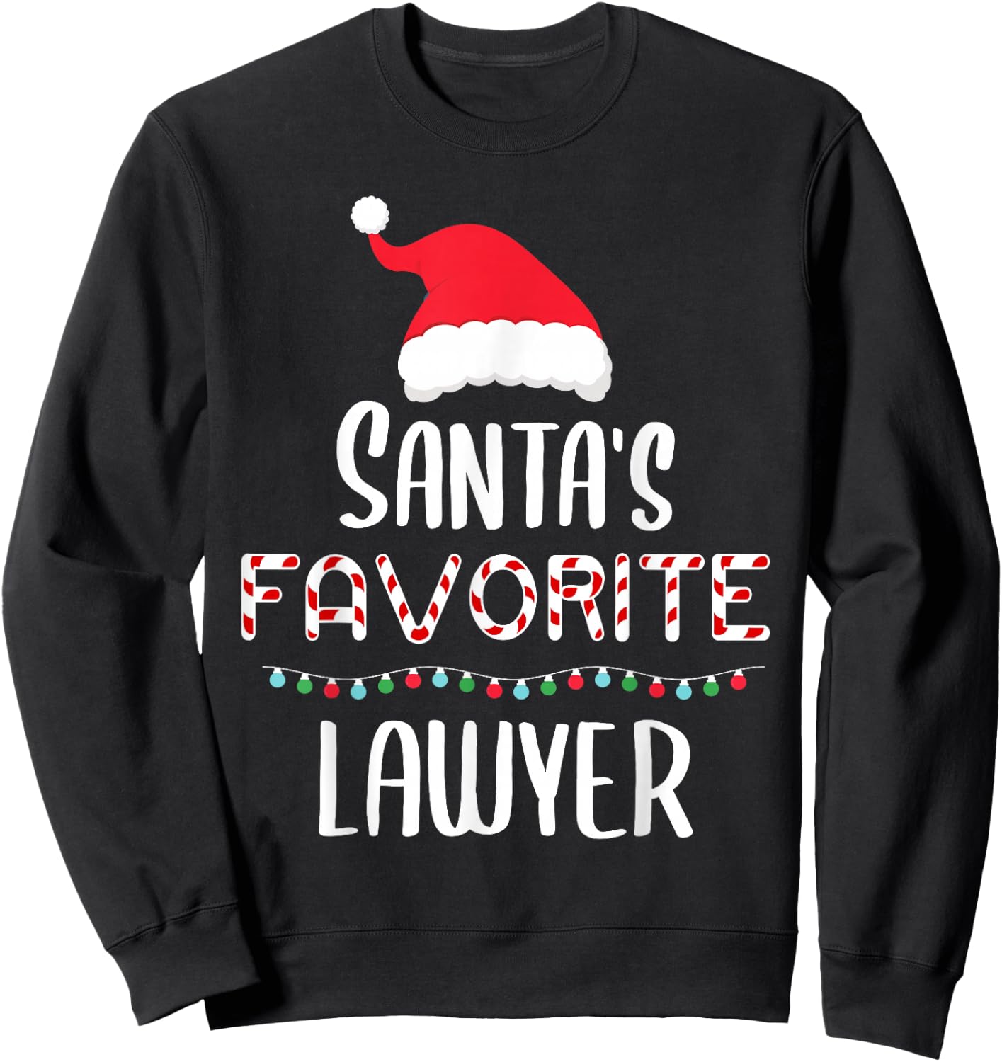 Santas Favorite Lawyer Pajamas - Xmas Lawyer Costume Sweatshirt - Sweatshirt | Black