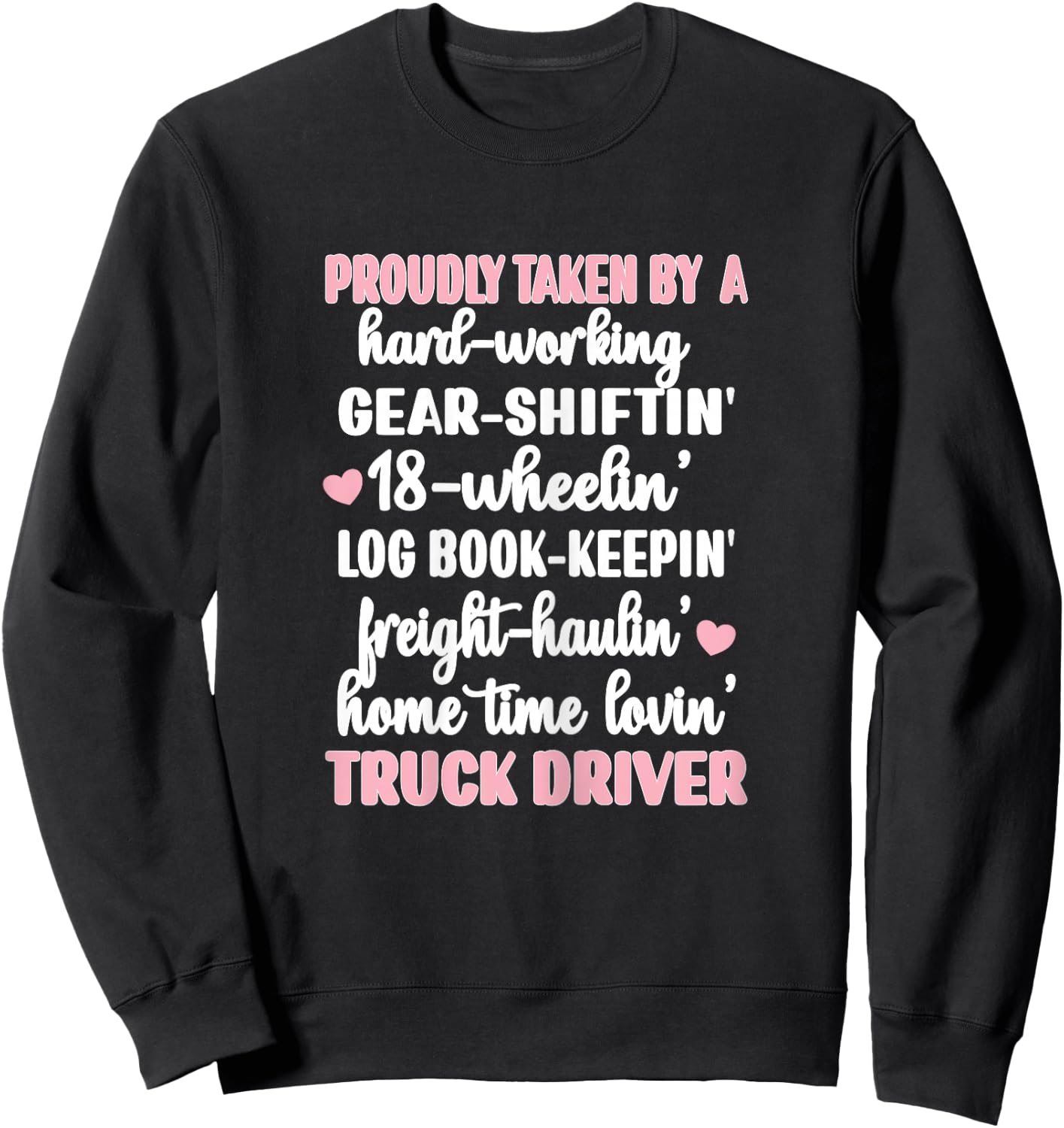 Taken By A Truck Driver | Husband Proud Trucker's Wife Sweatshirt - Sweatshirt | Black