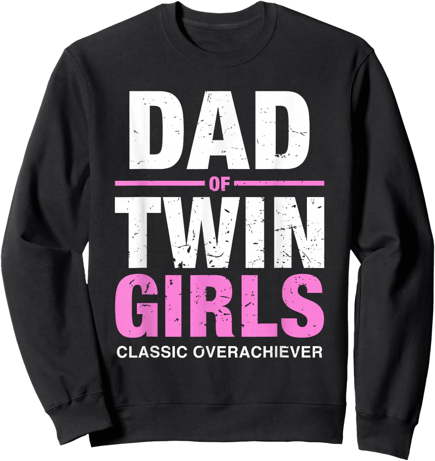 Dad of Twins Girls Gender Reveal Baby Announcement Sweatshirt - Sweatshirt | Black