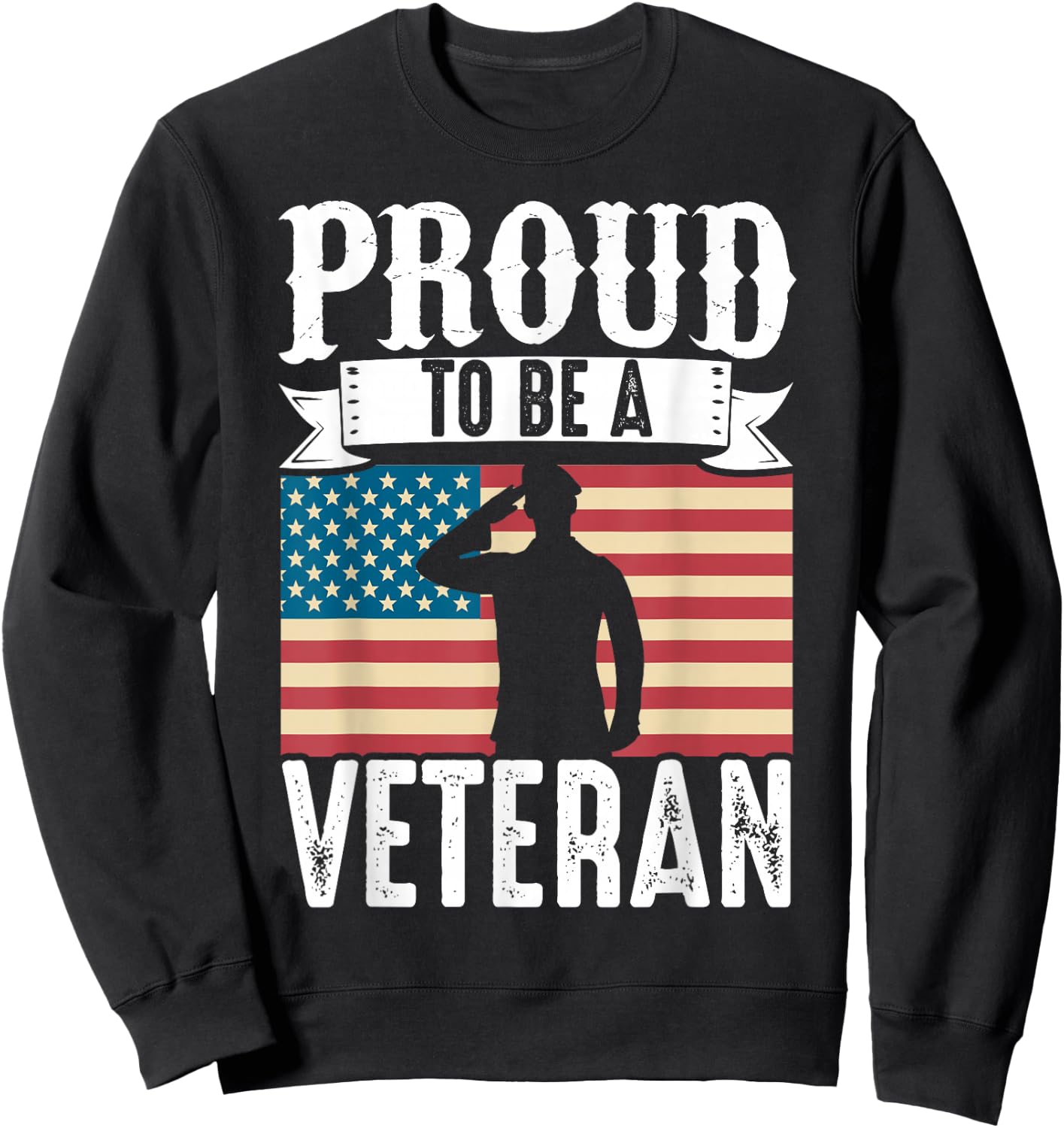 Proud Be A Veteran Of The USA Veteran Veterans Day Sweatshirt - Sweatshirt | Black