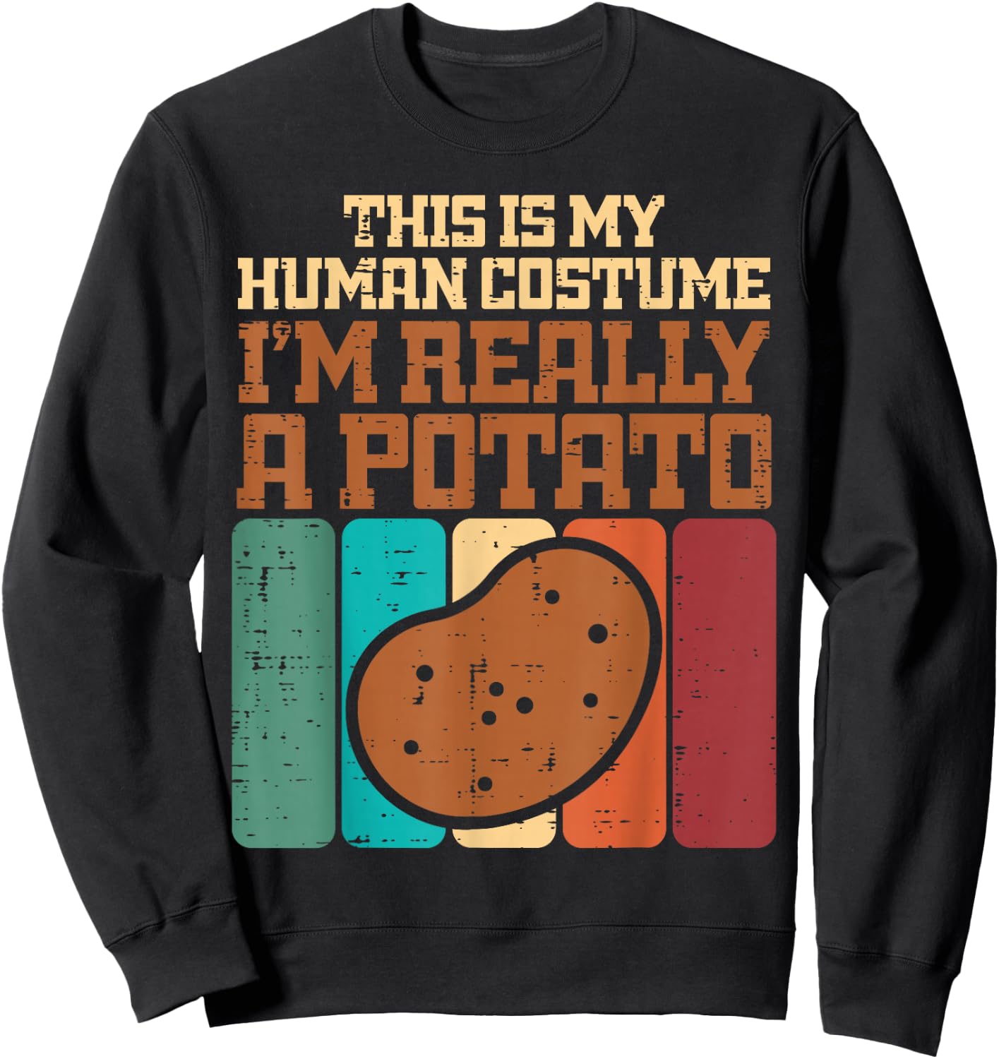 My Human Costume Im A Potato Funny Halloween Men Women Kids Sweatshirt - Sweatshirt | Black