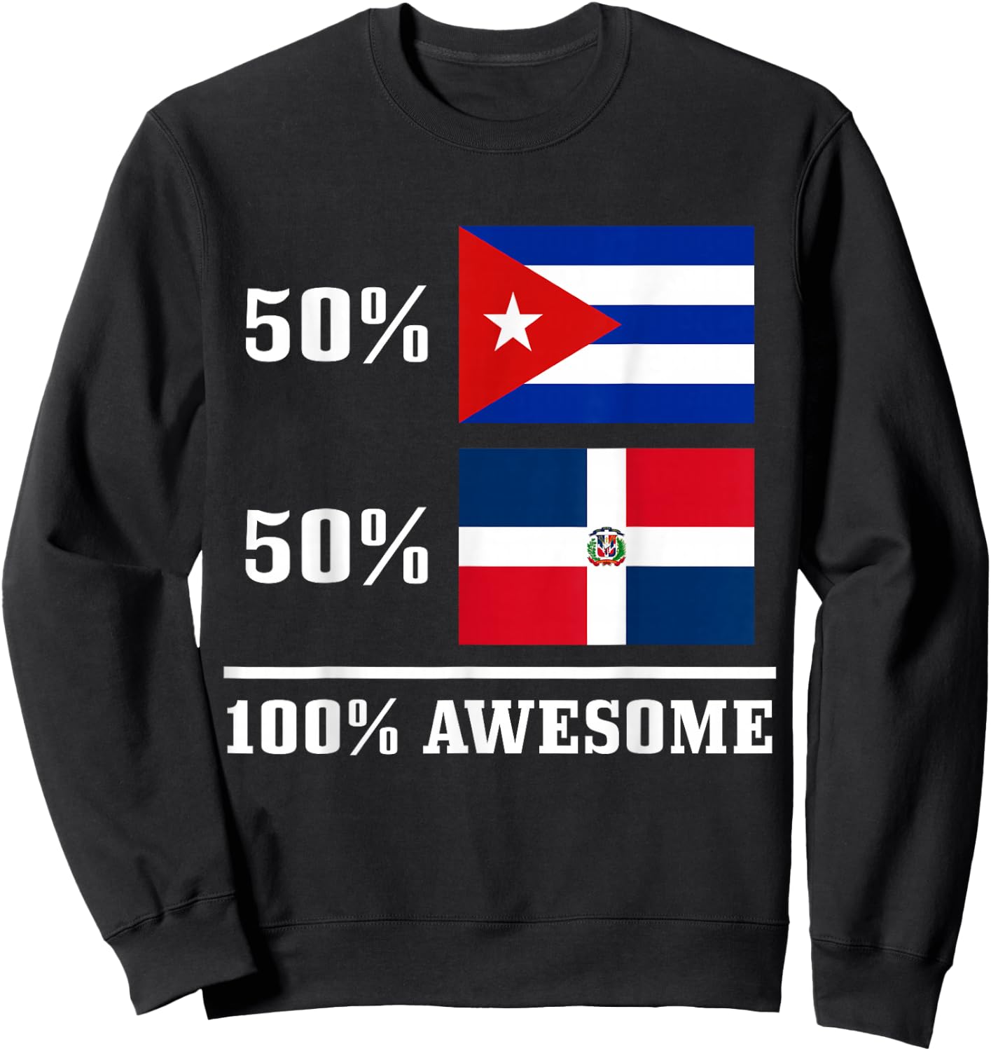 50% Cuba 50% Dominican Republic Cuban Flag Pride Heritage Sweatshirt - Sweatshirt | Black