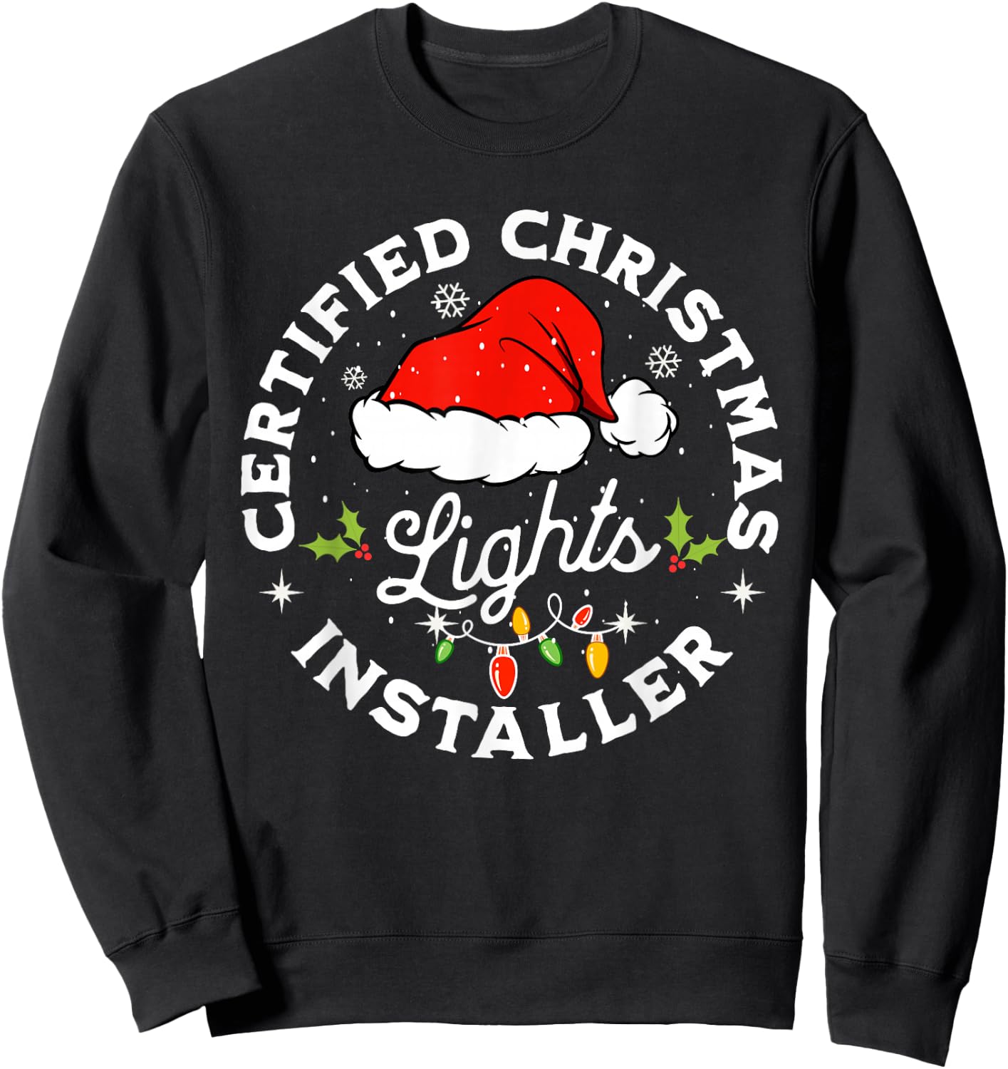 Certified Christmas Lights Installer Funny Couples Matching Sweatshirt - Sweatshirt | Black