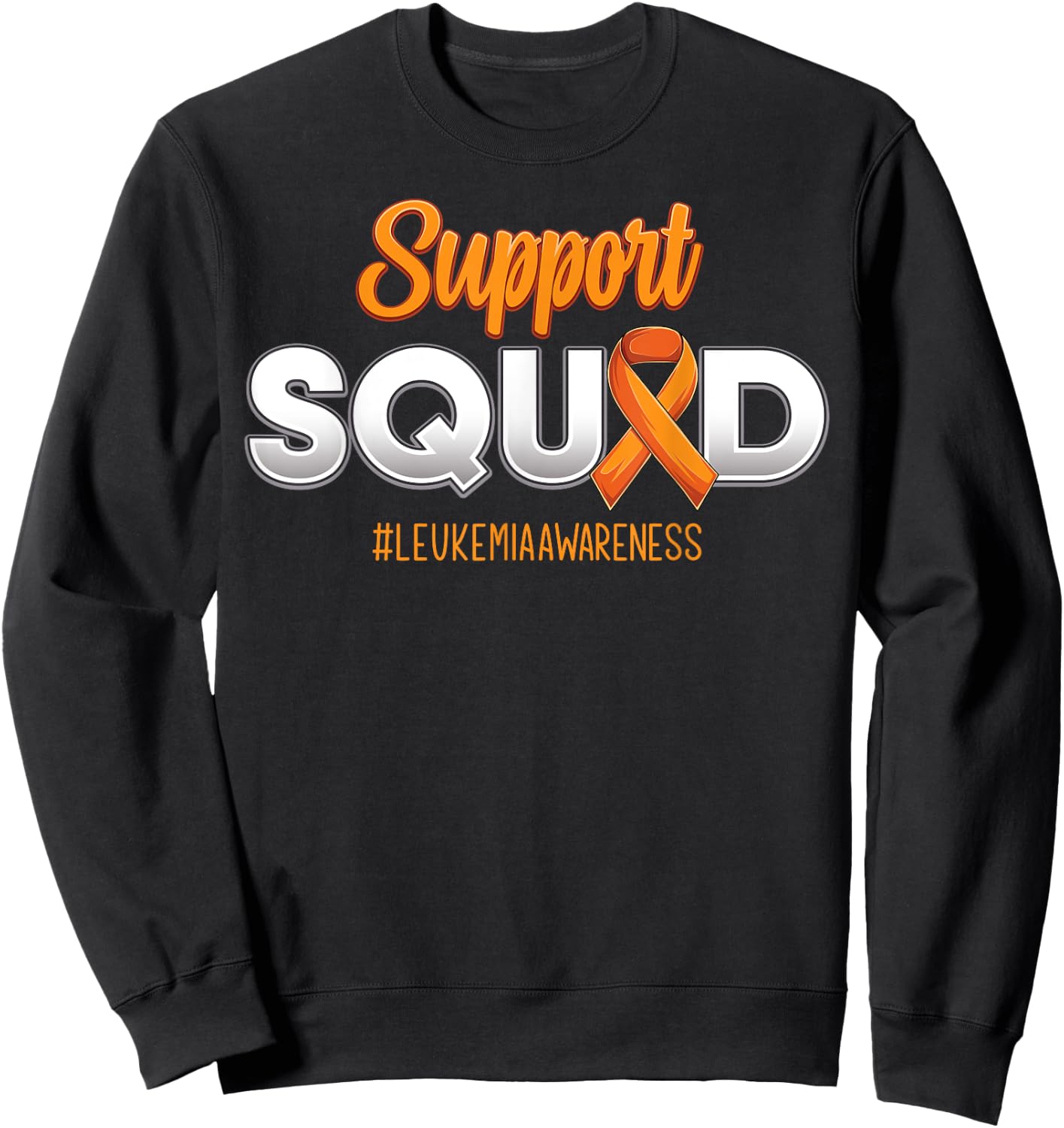Support Squad Leukemia Awareness Warrior Fight Women Sweatshirt - Sweatshirt | Black