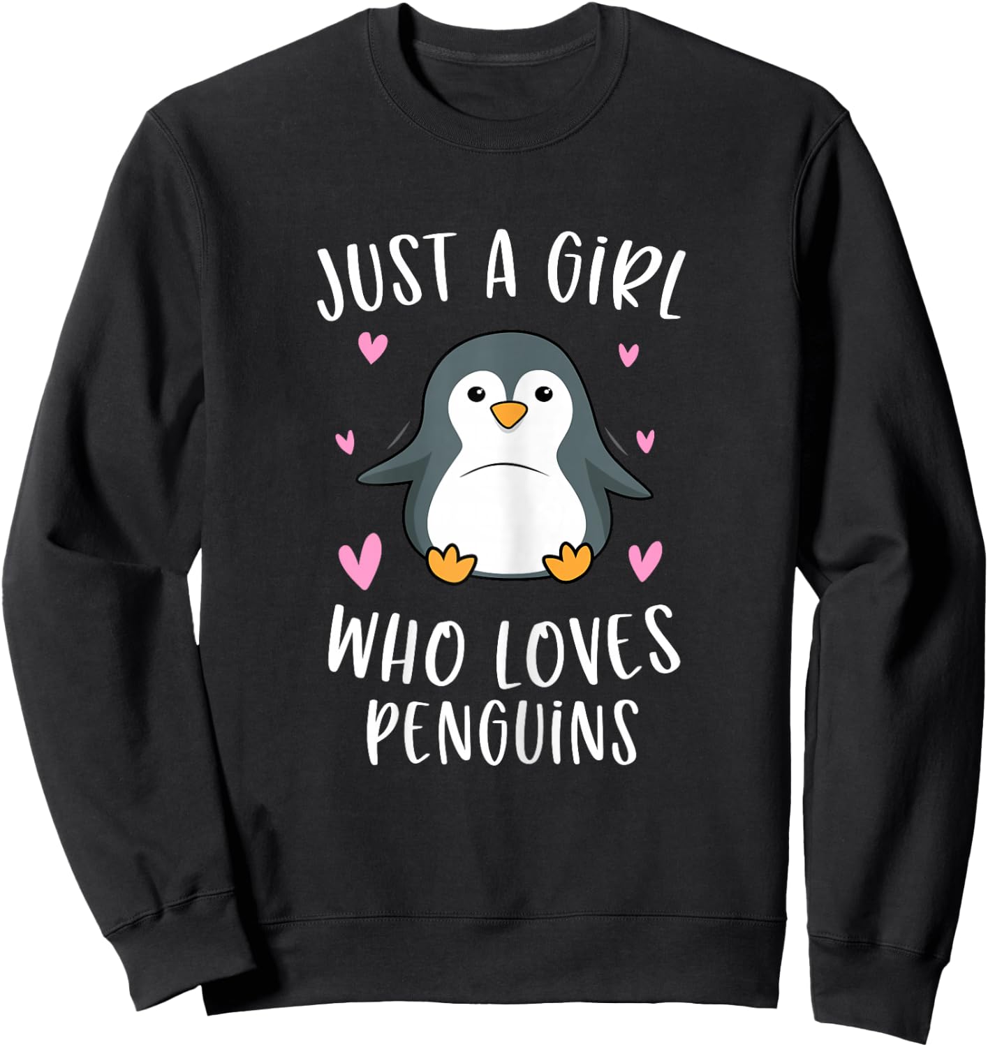 Just A Girl Who Loves Penguins Funny Penguin Gifts For Girls Sweatshirt - Sweatshirt | Black