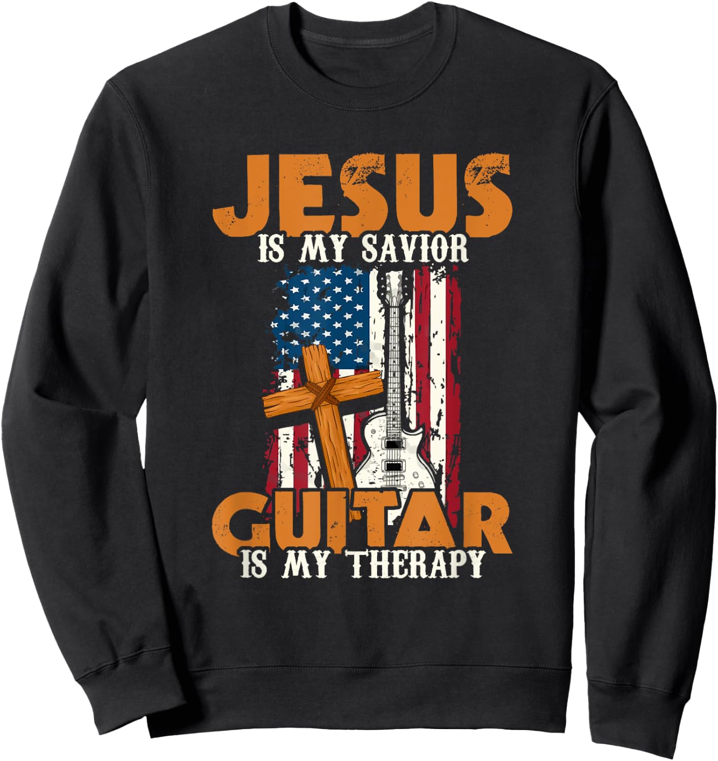 Jesus Is My Savior Guitar Is My Therapy Guitarist Sweatshirt - Sweatshirt | Black