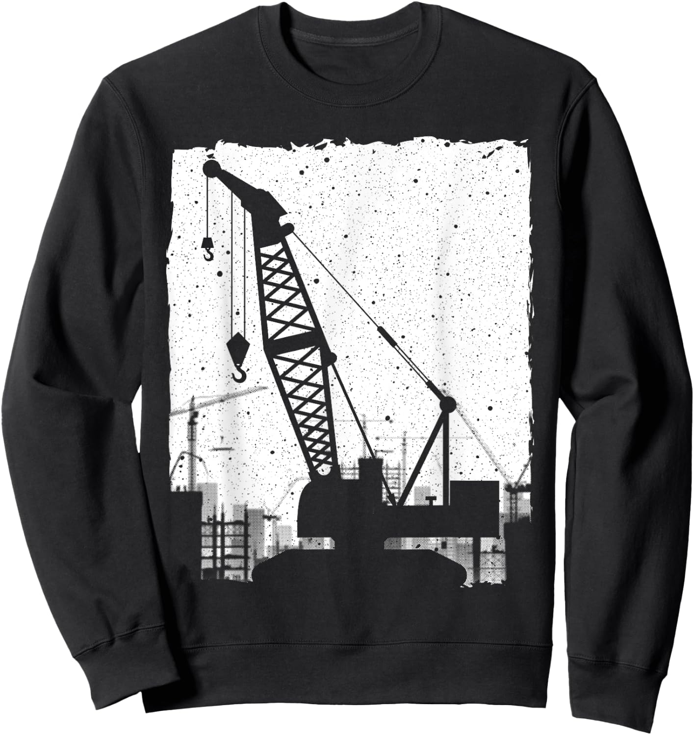 Funny Crane Art Men Women Crane Operator Heavy Equipment Sweatshirt - Sweatshirt | Black