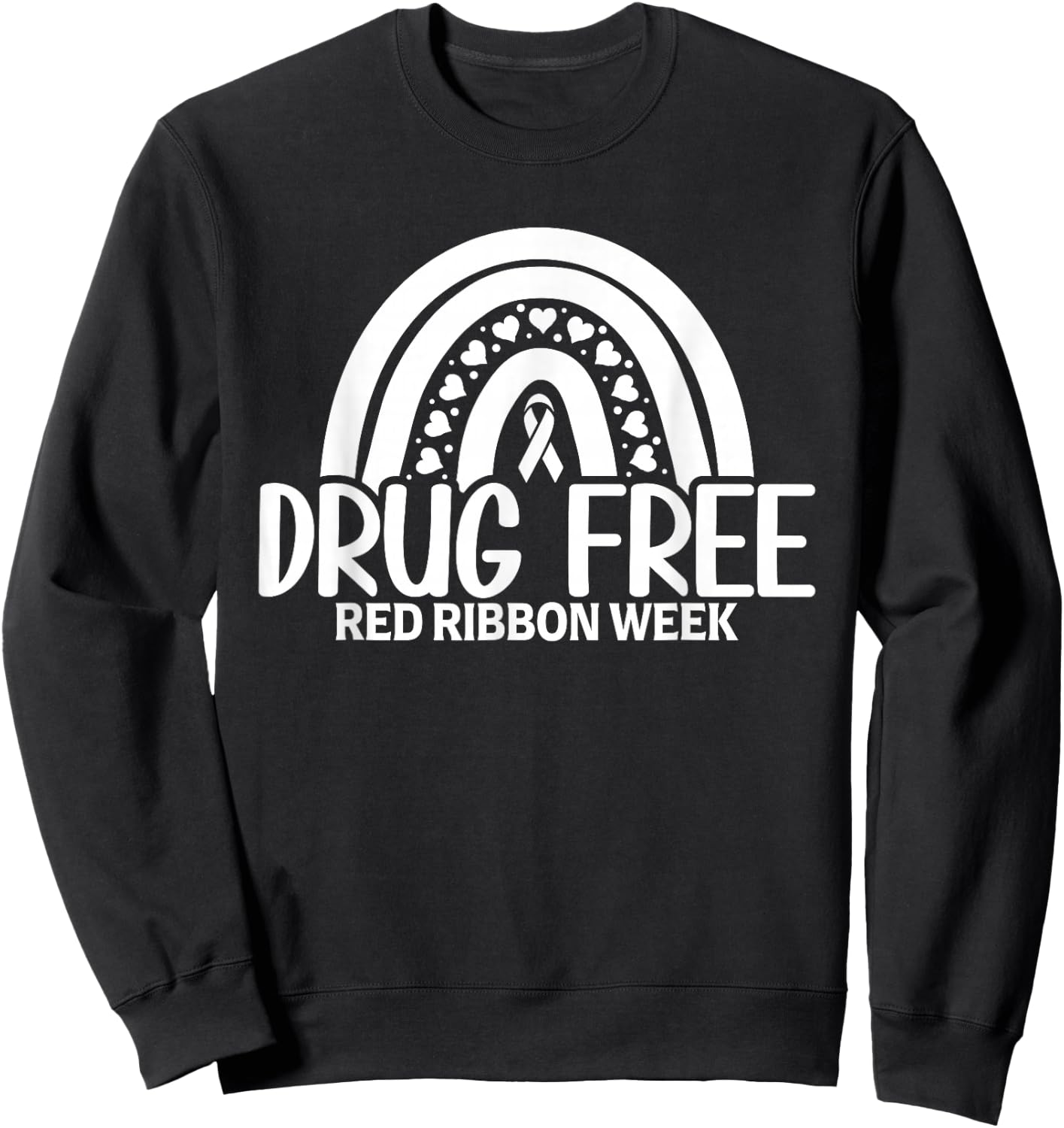 Red Ribbon Week Shirt Drug Free Rainbow Red Ribbon Week Sweatshirt - Sweatshirt | Black