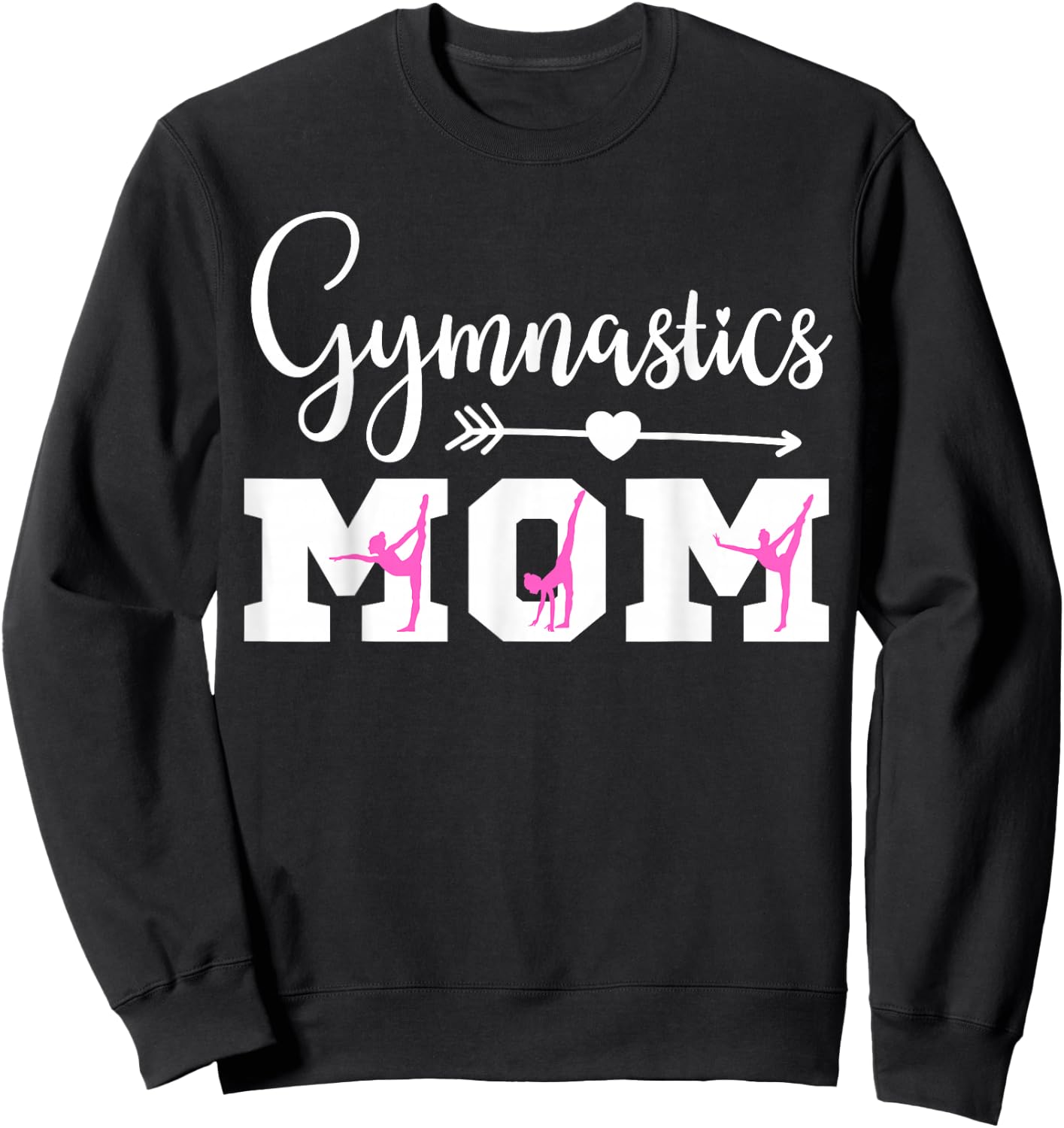 Gymnastics Mom Cute Gymnast Parent Proud Gymnast Mother Sweatshirt - Sweatshirt | Black
