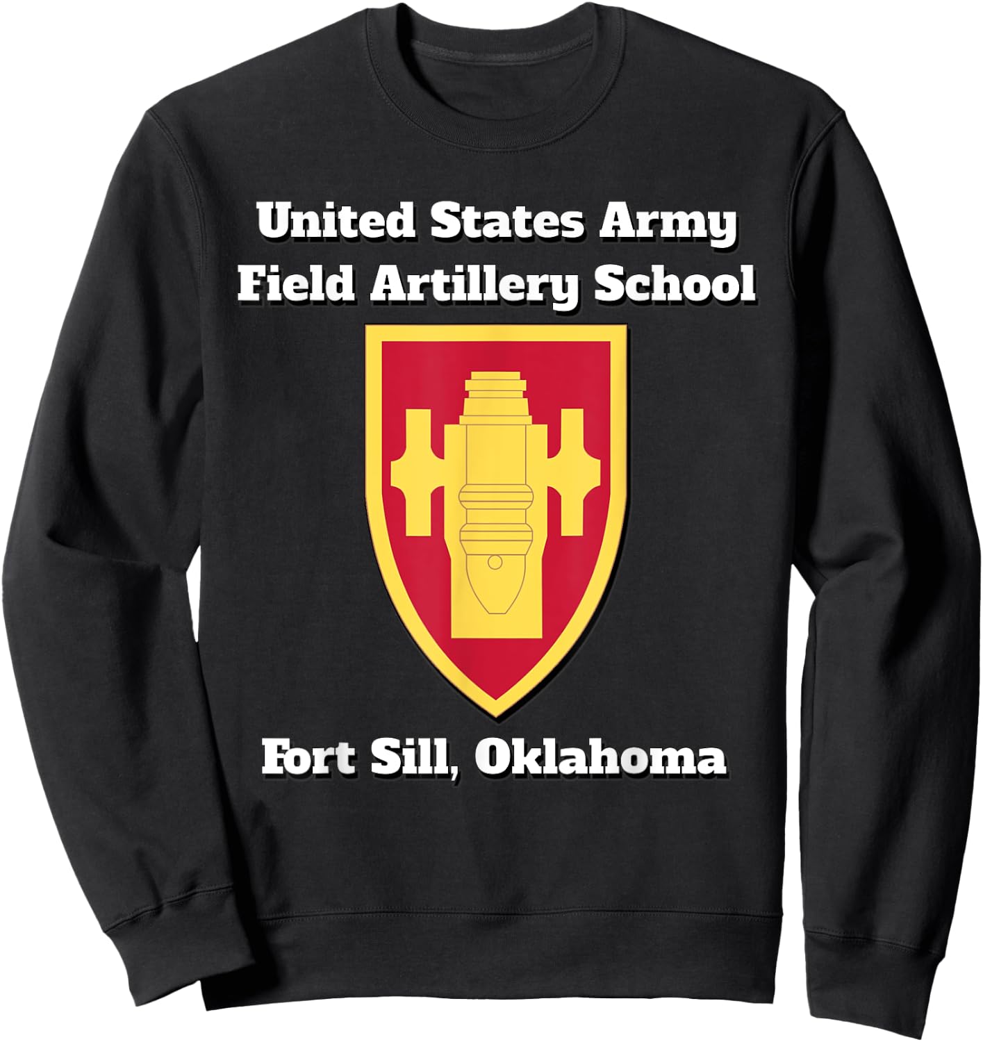 Army Field Artillery School, Fort Sill, Oklahoma product Sweatshirt - Sweatshirt | Black